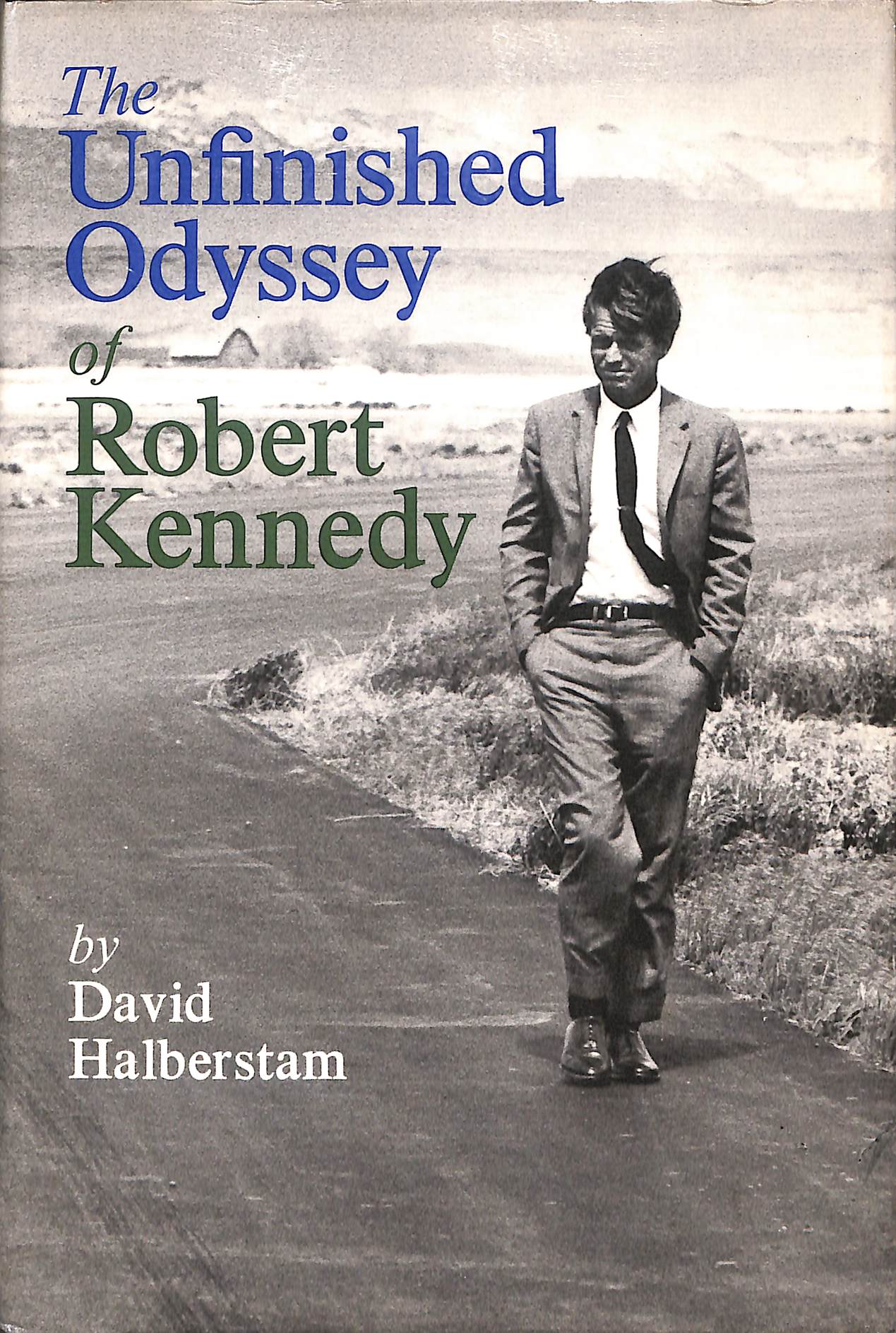 Unfinished Odyssey of Robert Kennedy