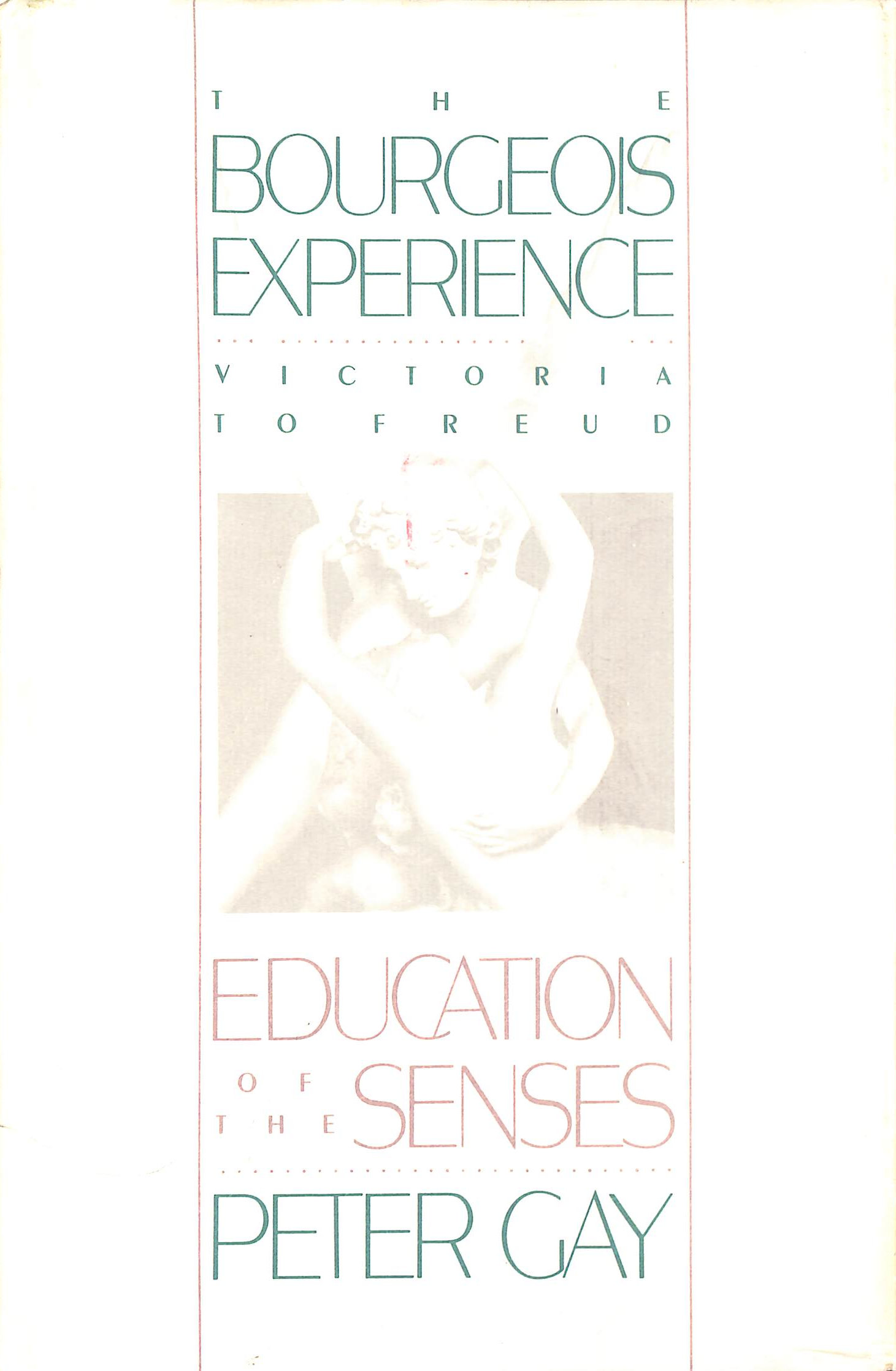 The Bourgeois Experience, Victoria to Freud