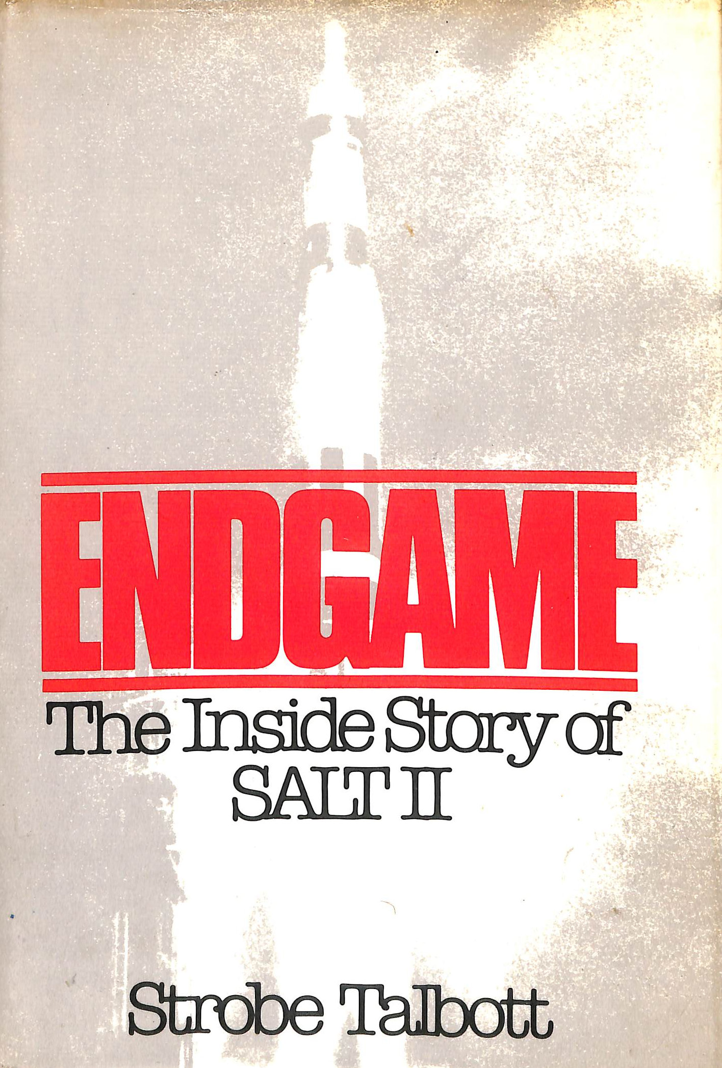 Endgame: Inside Story of Strategic Arms Limitation Talks II