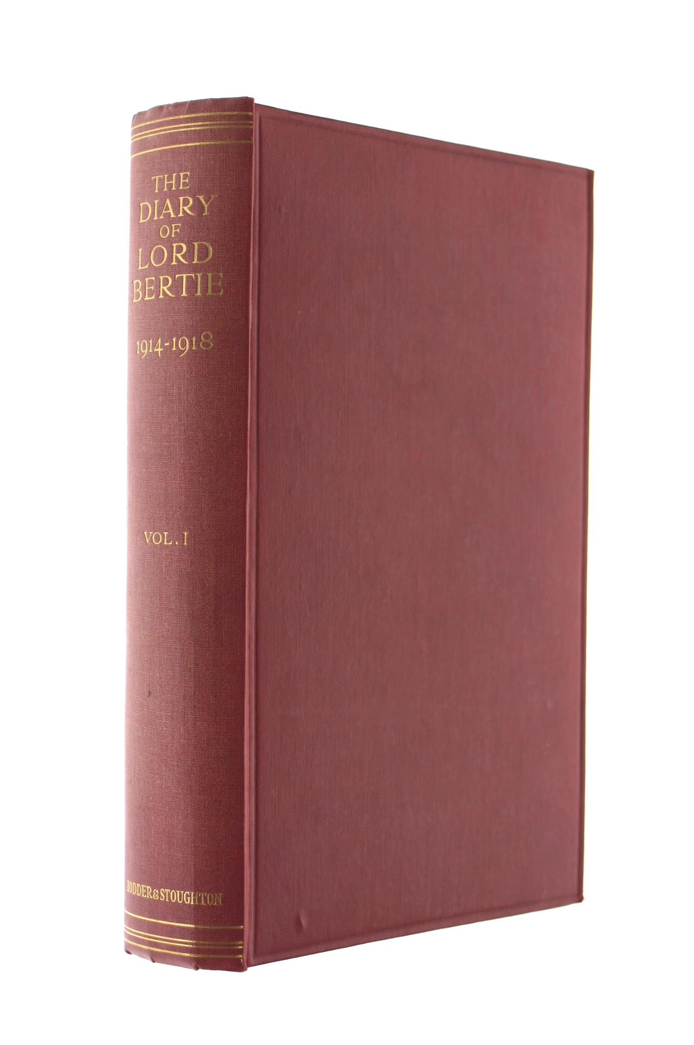 The Diary of Lord Bertie of Thame , Volume I ; 1914-1918