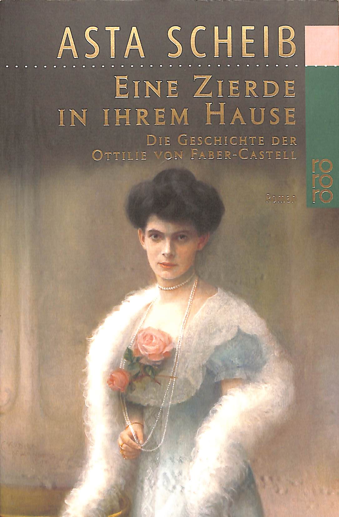 Eine Zierde in ihrem Hause: Die Geschichte der Ottilie von Faber-Castell