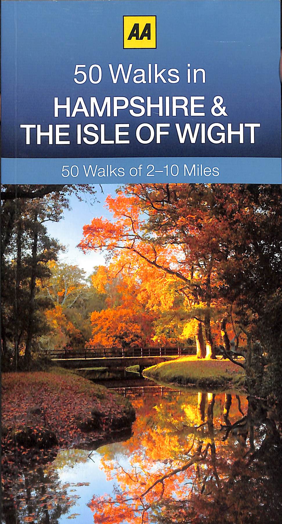 50 Walks in Hampshire & Isle of Wight (AA 50 Walks)