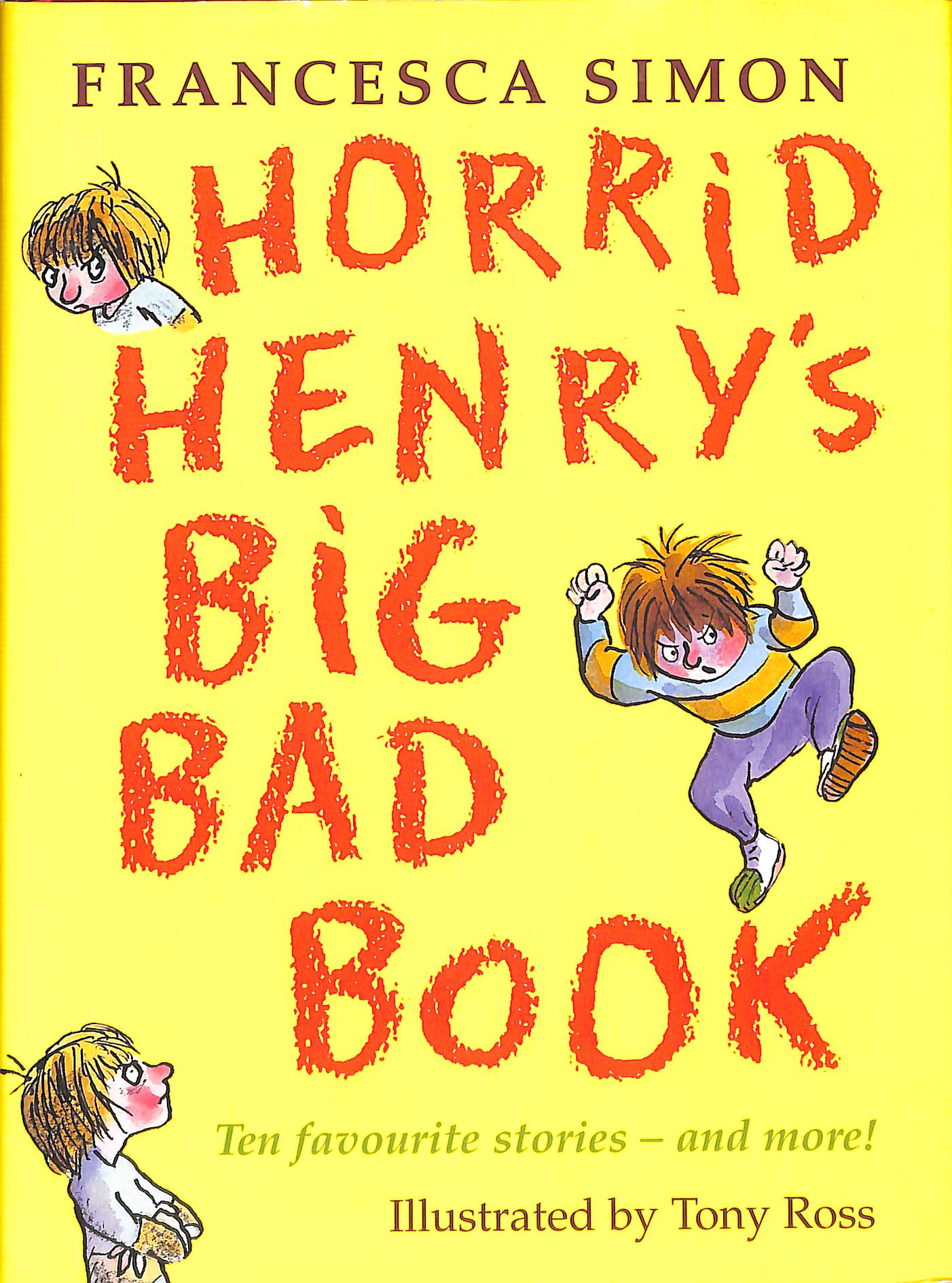Horrid Henry's Big Bad Book: Ten Favourite Stories - and more!