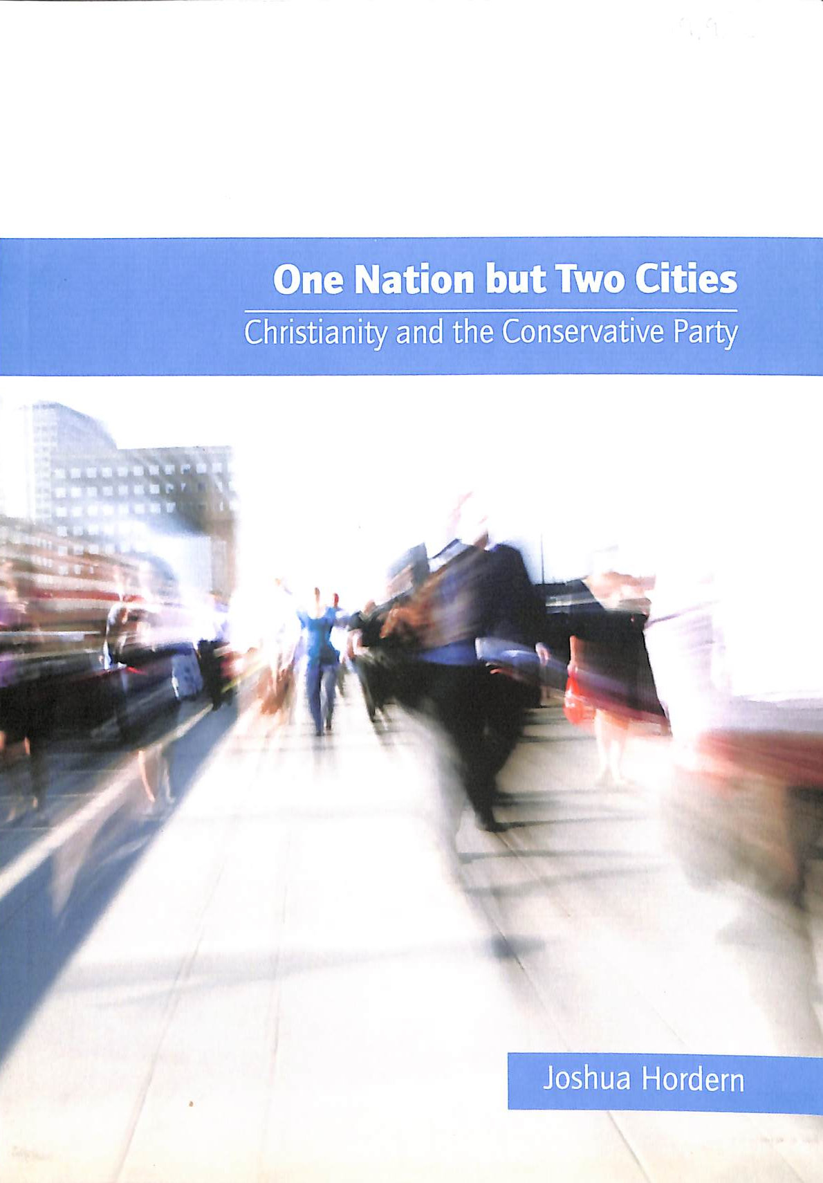 One Nation but Two Cities: Christianity and the Conservative Party