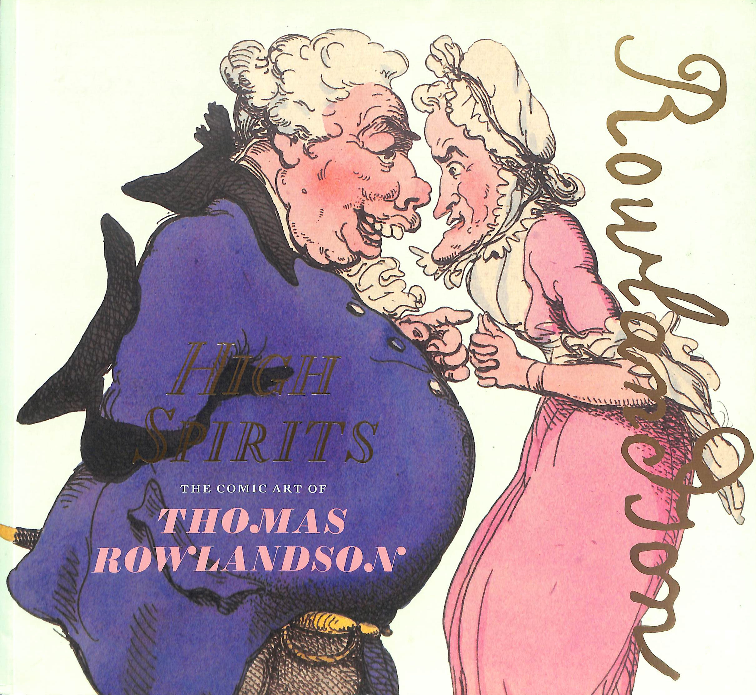High Spirits: The Comic Art of Thomas Rowlandson