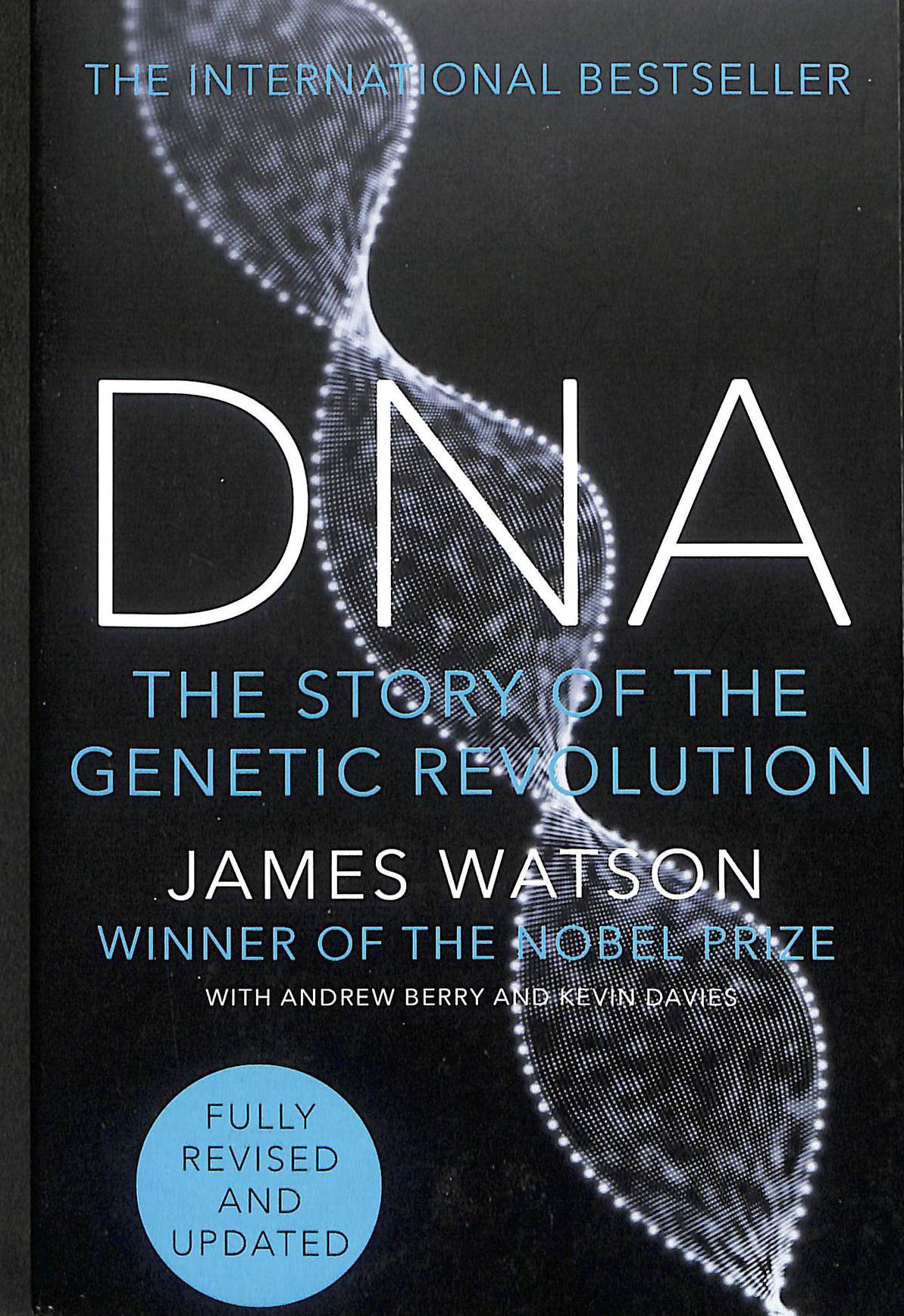 DNA: The Story of the Genetic Revolution
