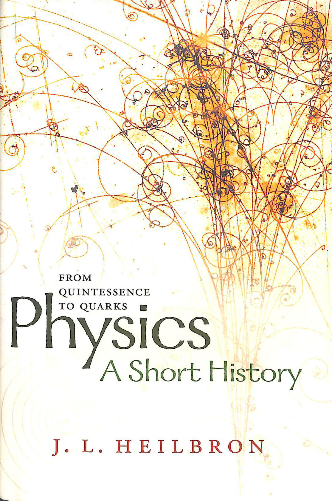 Physics: a short history from quintessence to quarks