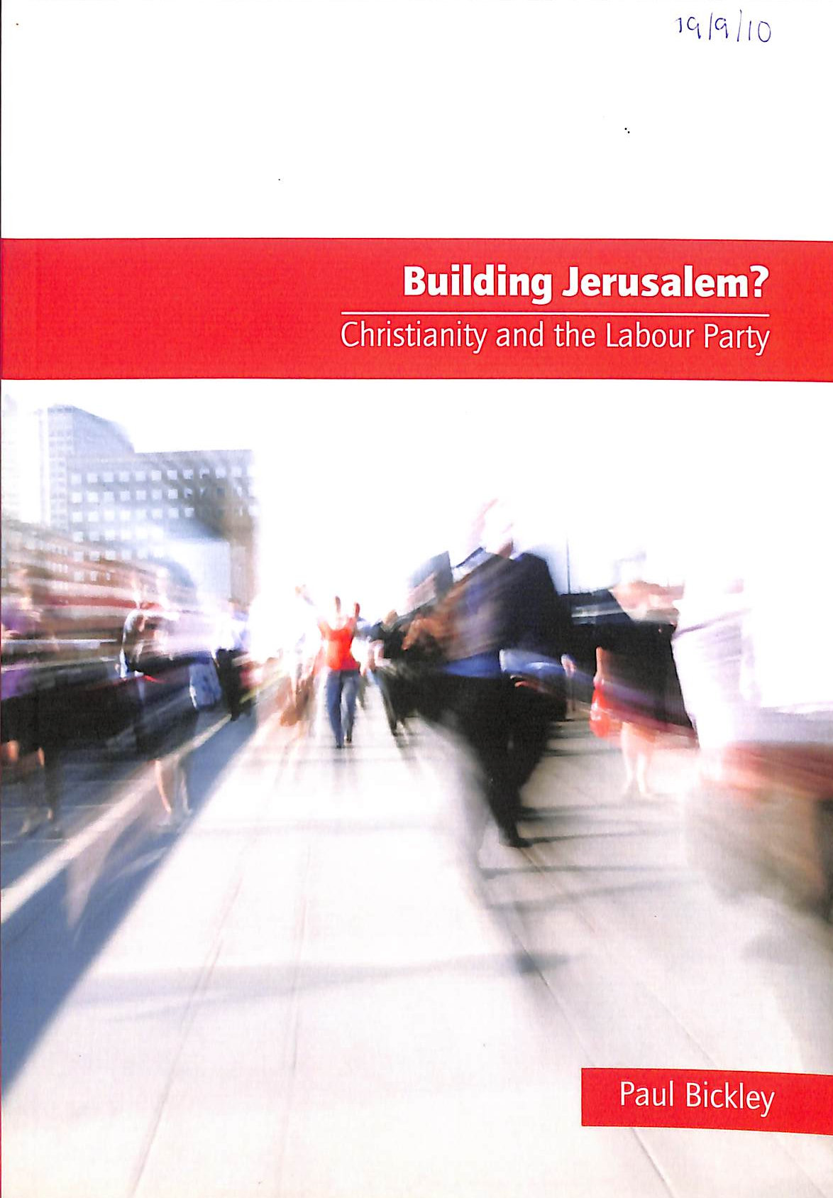 Building Jerusalem : Christianity and the Labour Party