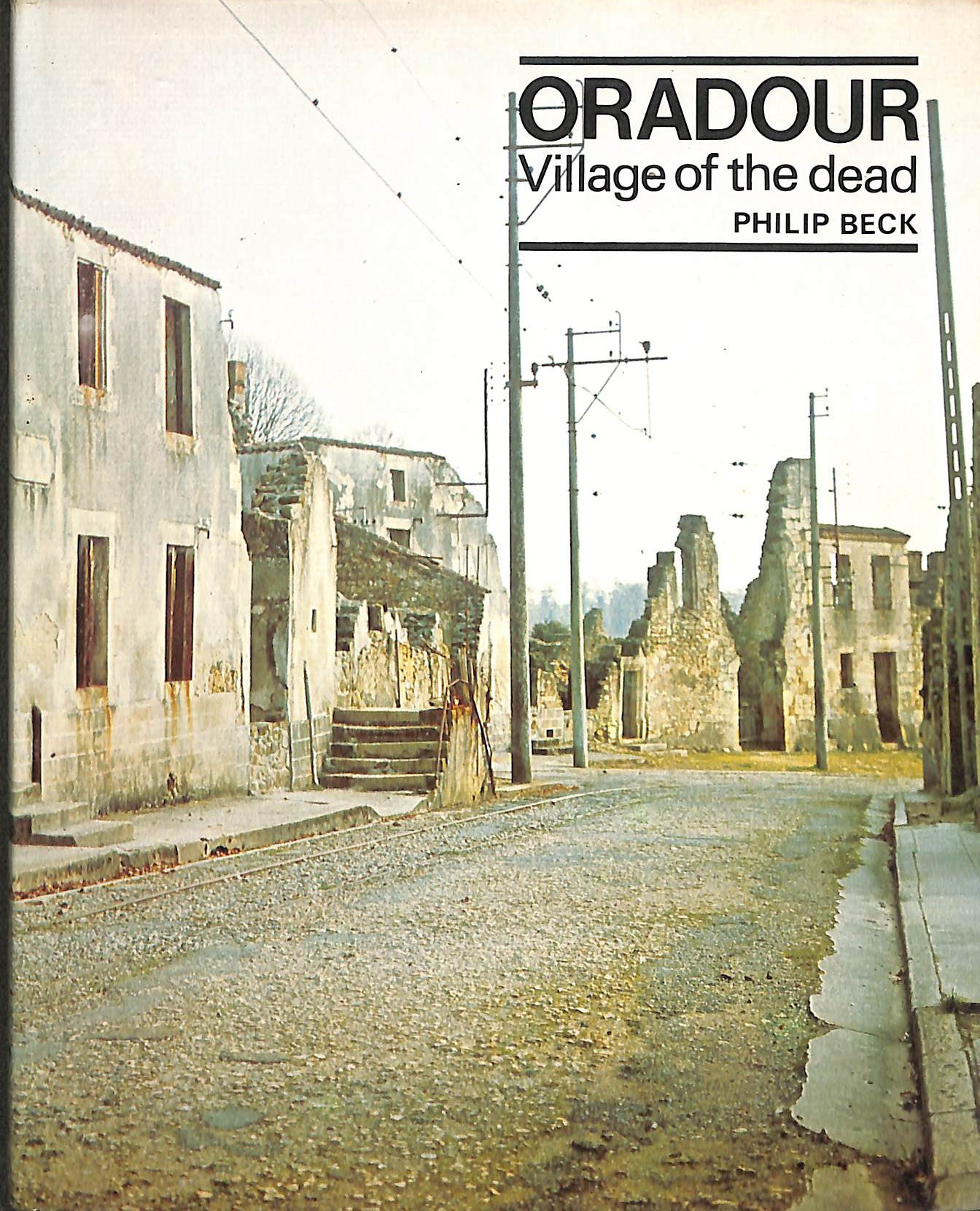 Oradour - Village of the Dead