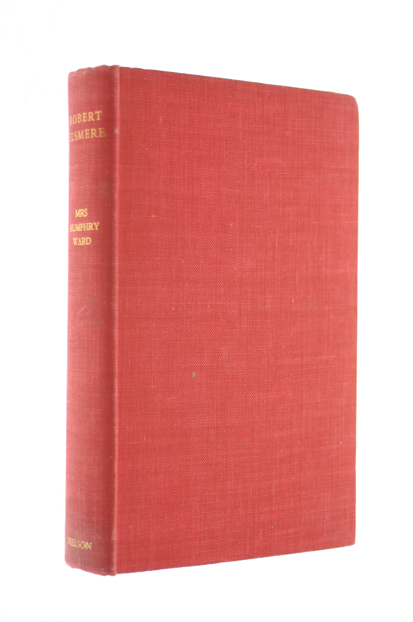 Robert Elsmere (Nelson Classics. no. 405.)