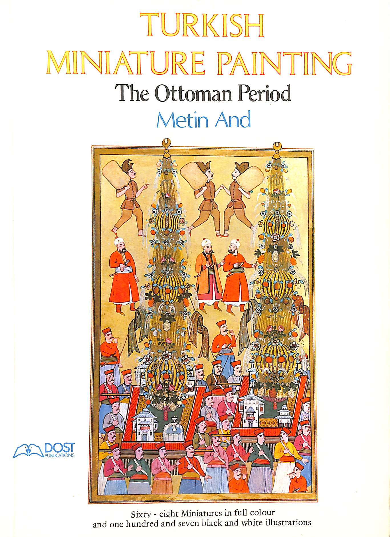 Turkish Miniature Painting the Ottoman Period