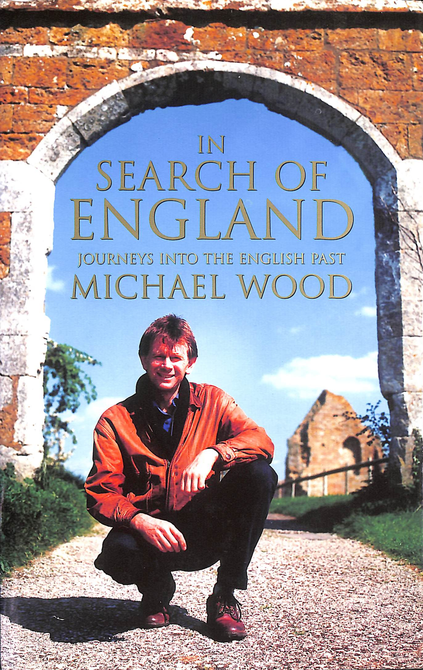 In Search of England: Journeys Into the English Past