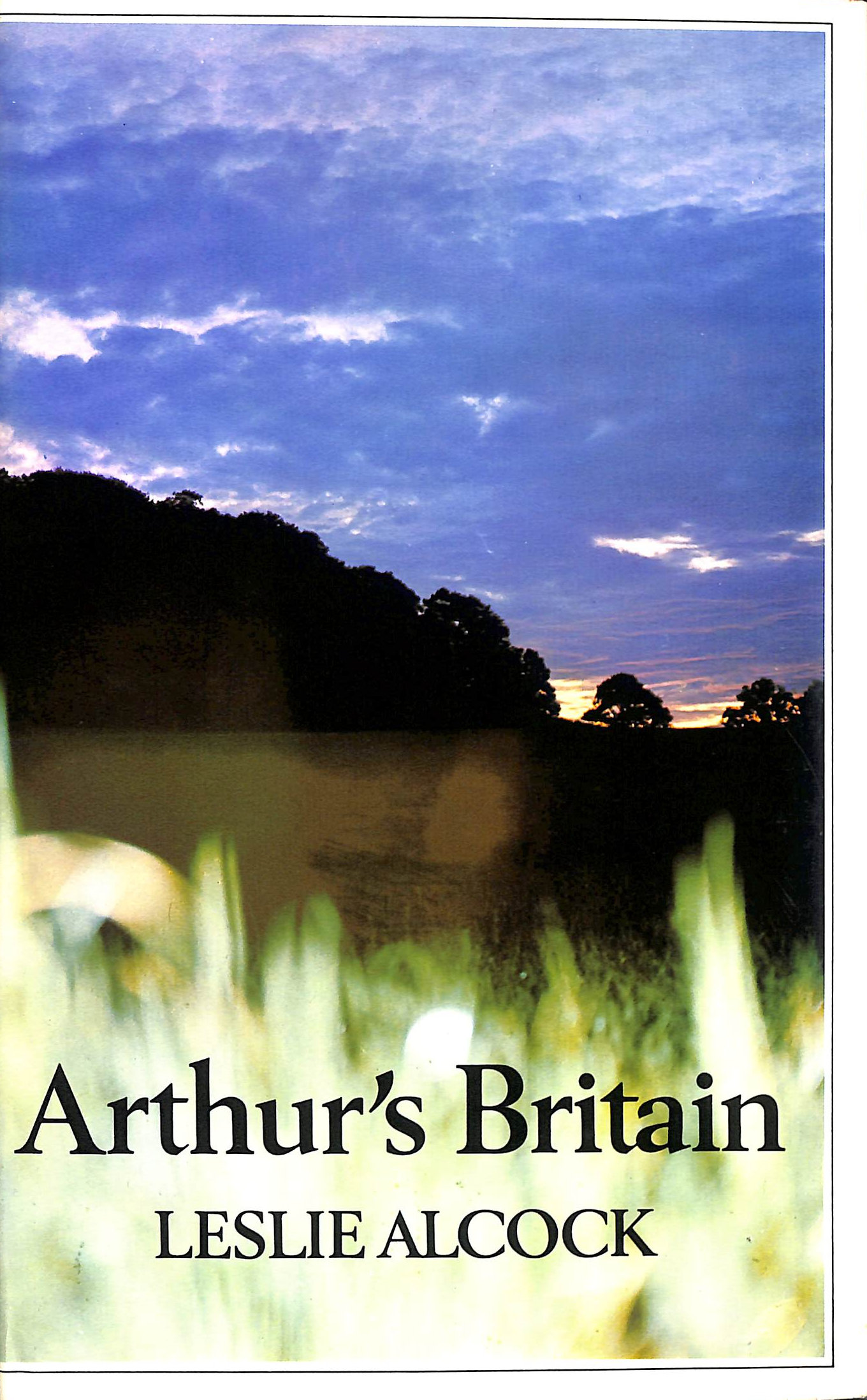Arthur's Britain: History and Archaeology, AD 367-634