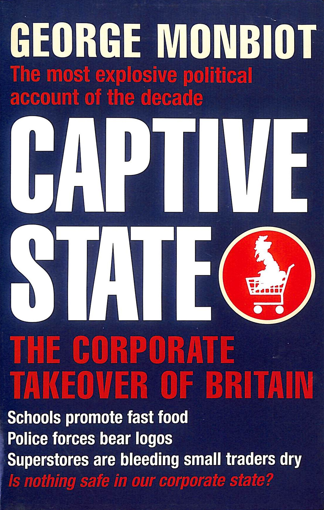 Captive State: The Corporate Takeover of Britain
