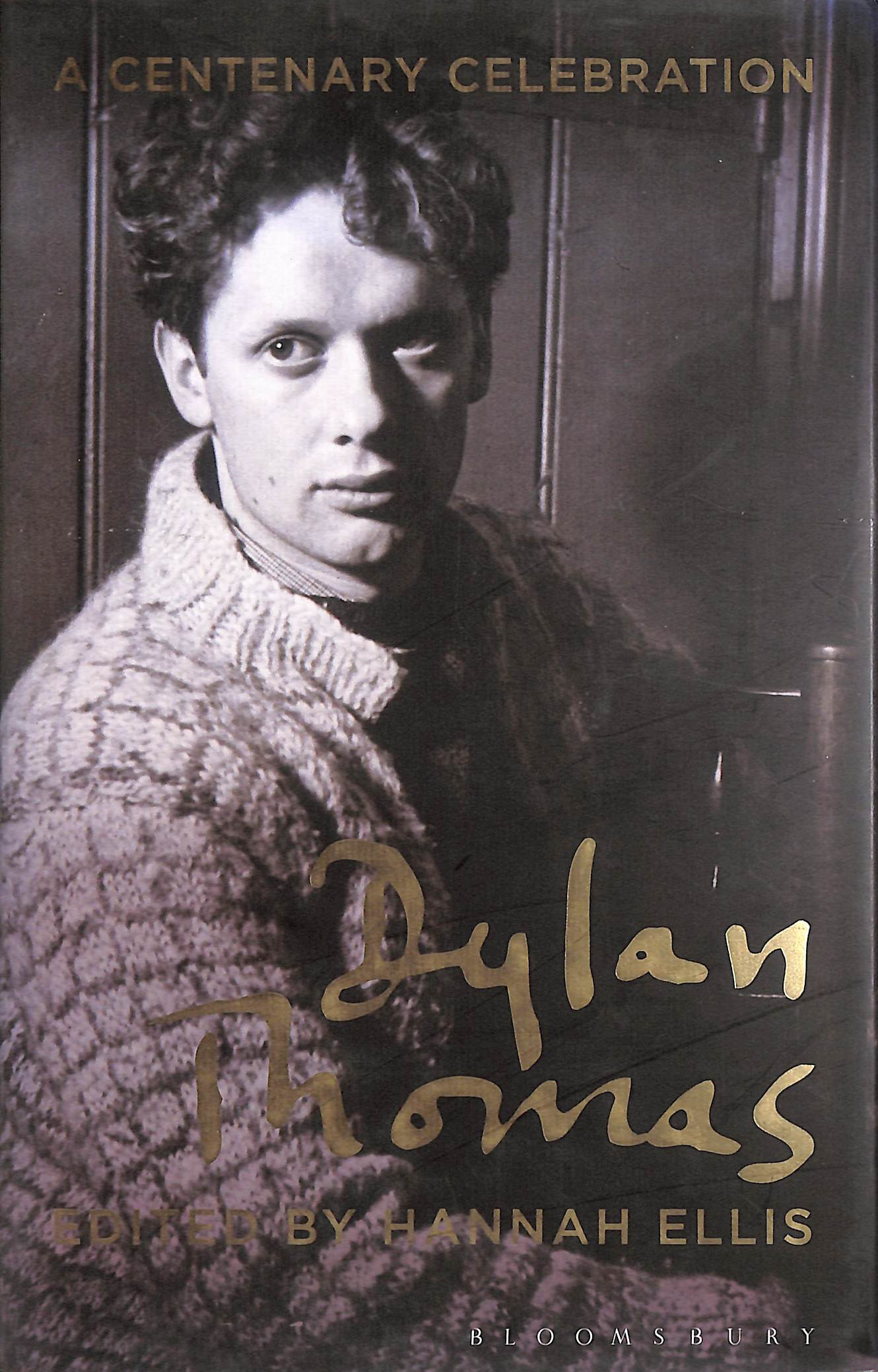 Dylan Thomas: A Centenary Celebration