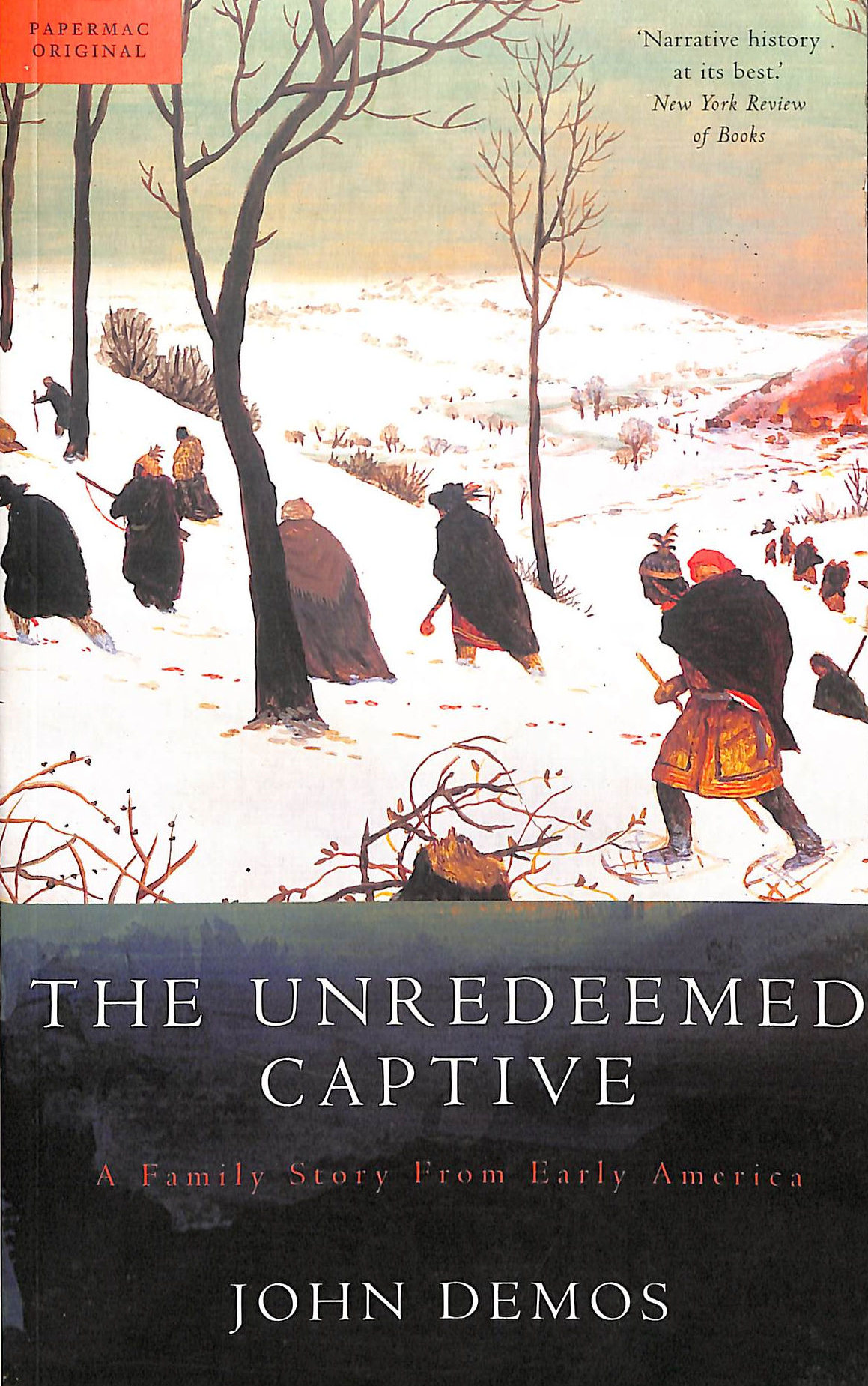 The Unredeemed Captive: A Family Story from Early America