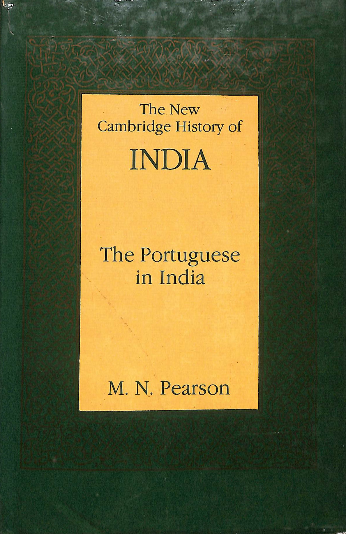 The Portuguese in India: 1 (The New Cambridge History of India)