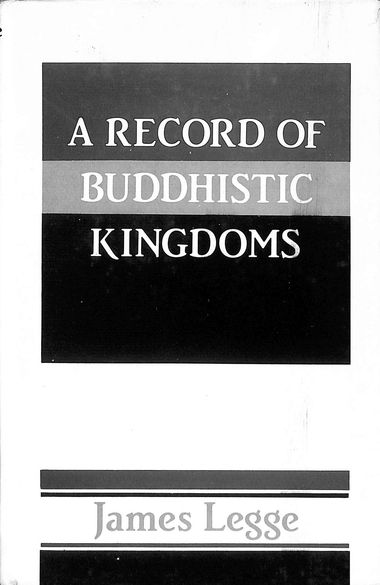 A Record of Buddhistic Kingdoms