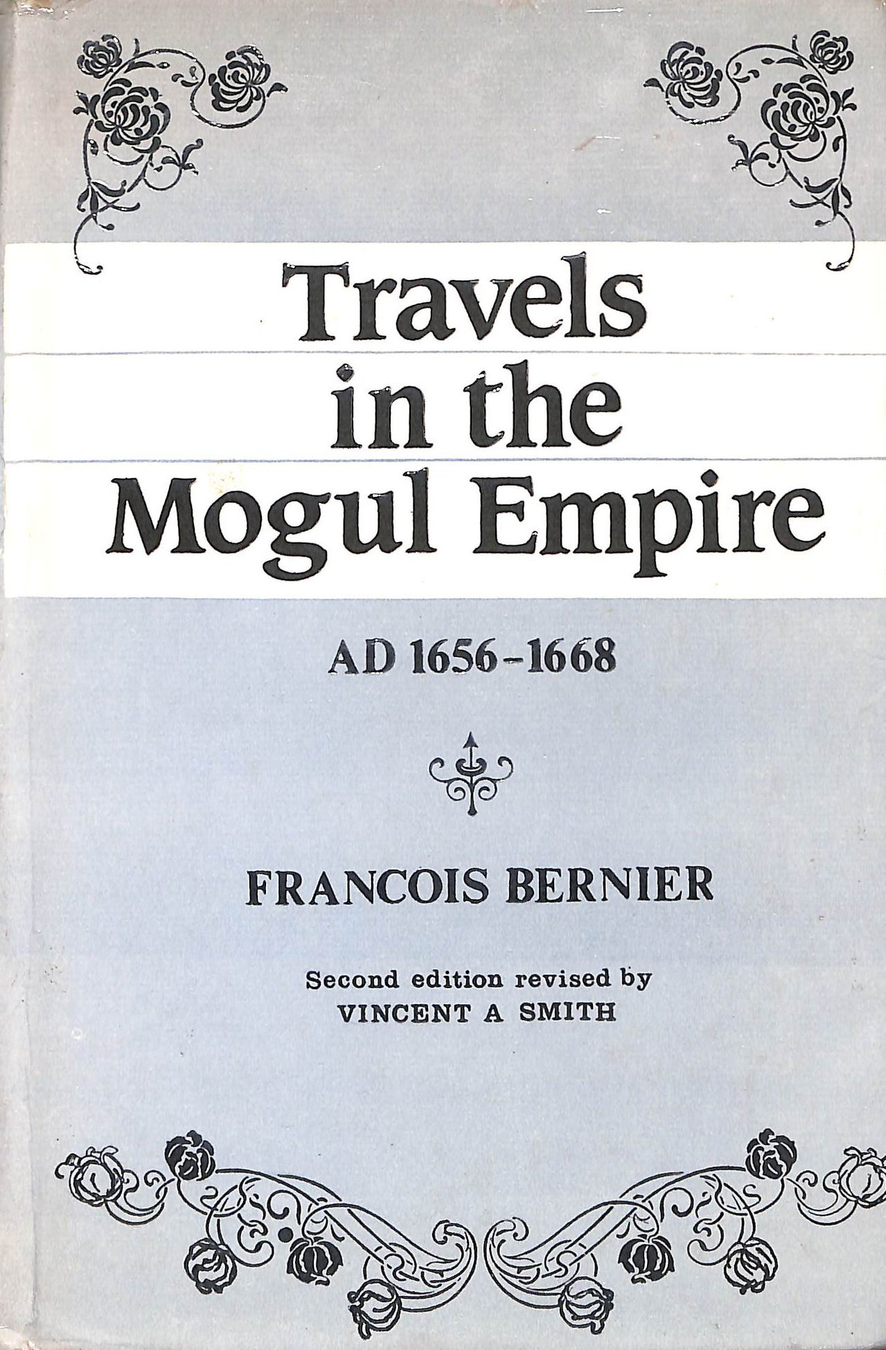 Travels in the Mogul Empire A.D. 1656-1668