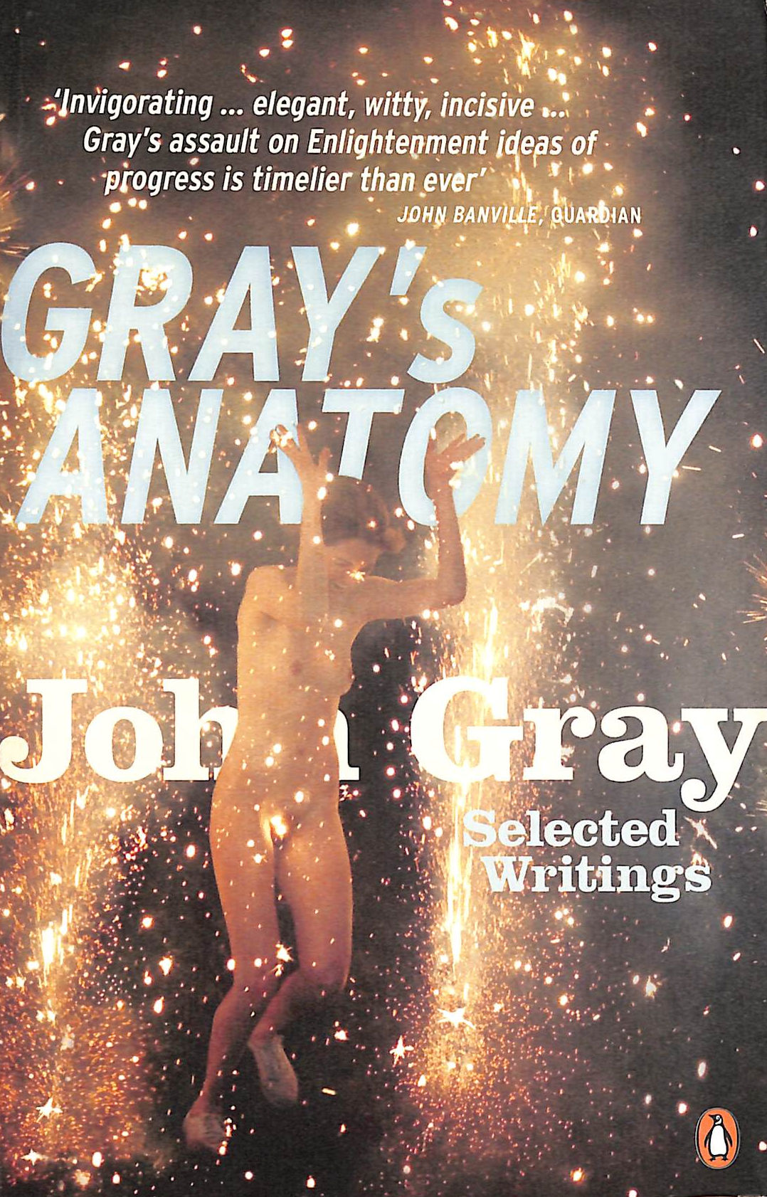 Gray's Anatomy: Selected Writings