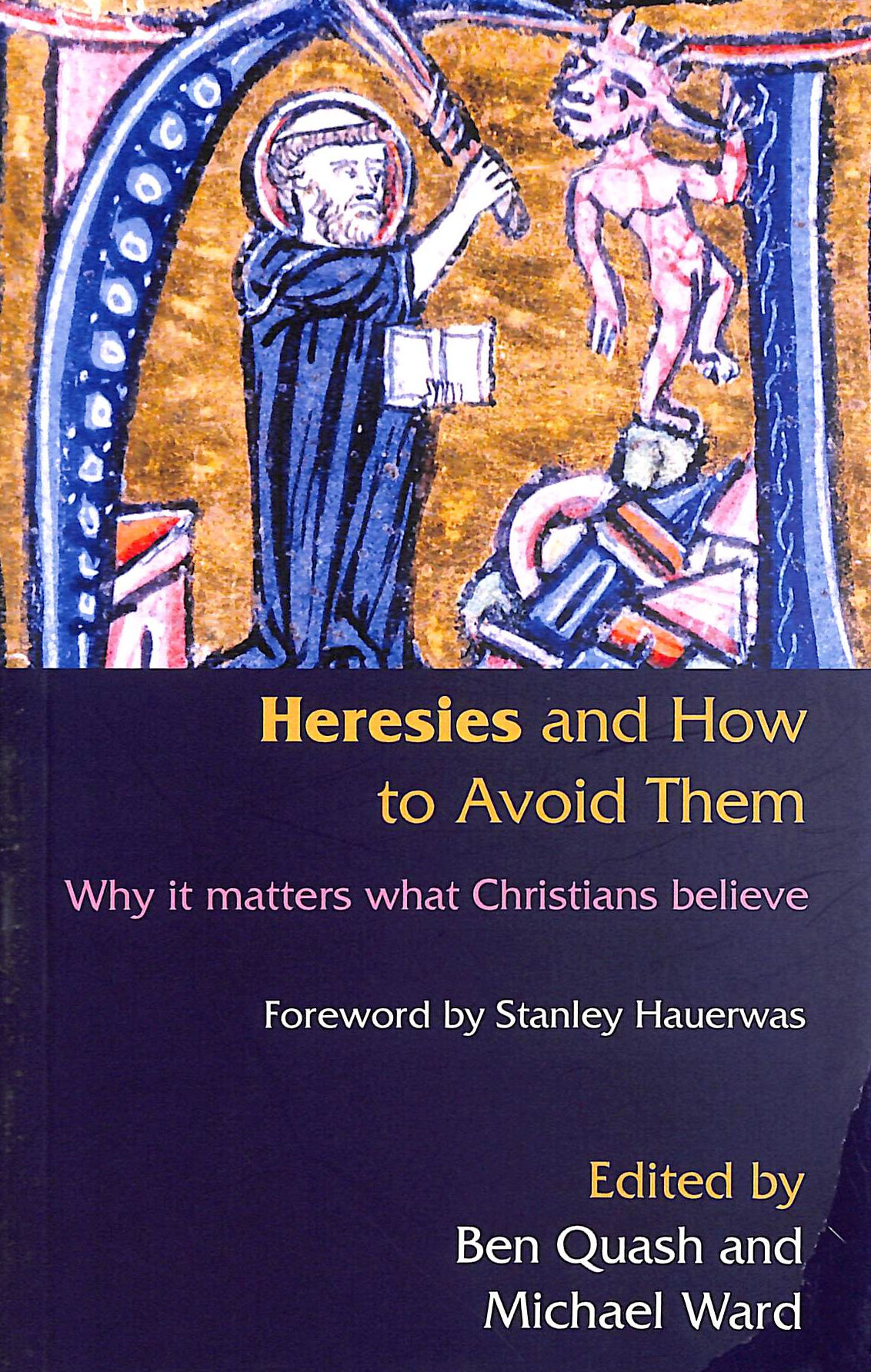 Heresies and How to Avoid Them