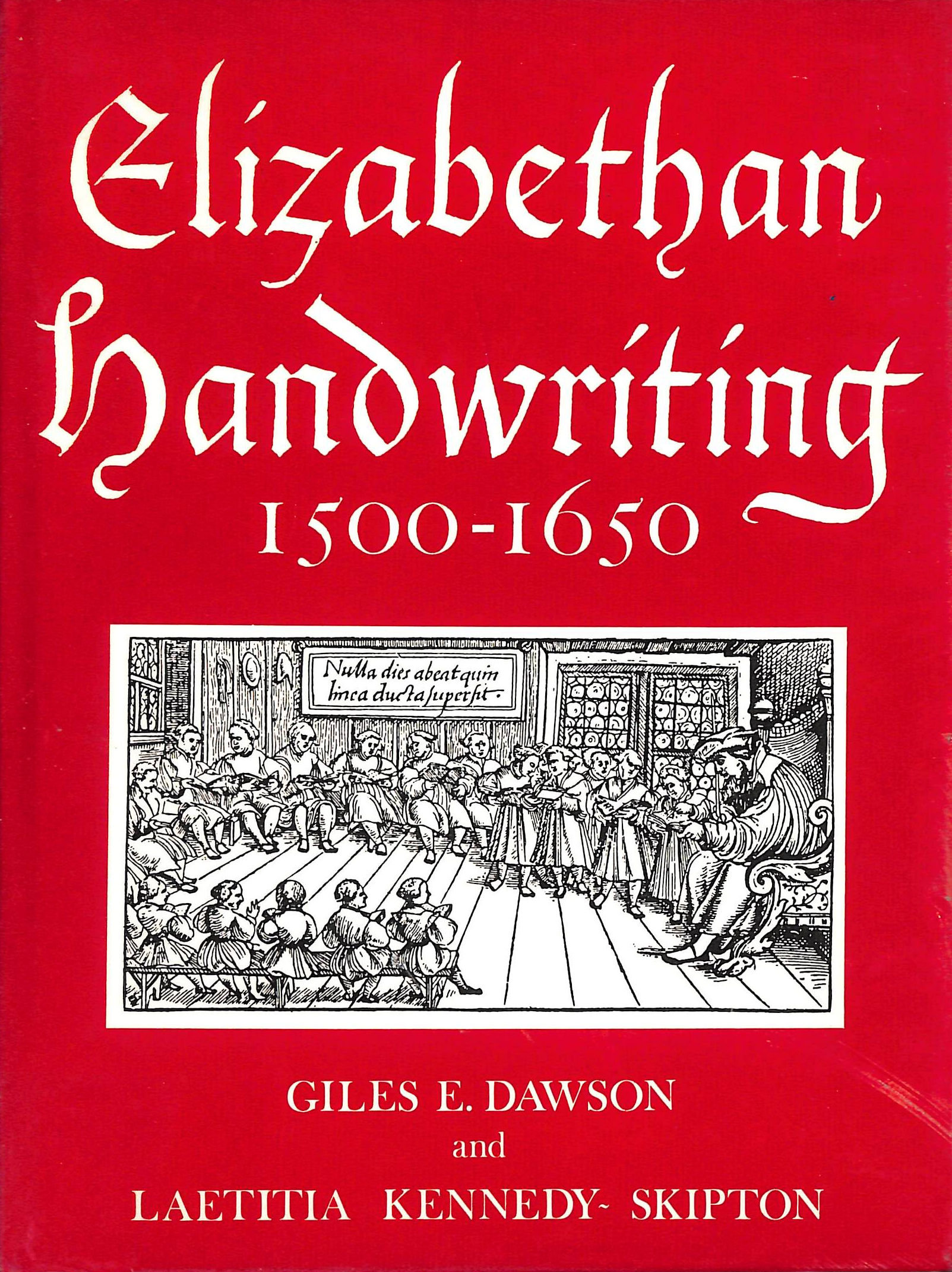 Elizabethan Handwriting, 1500-1650: A Guide to the Reading of Documents and Manuscripts
