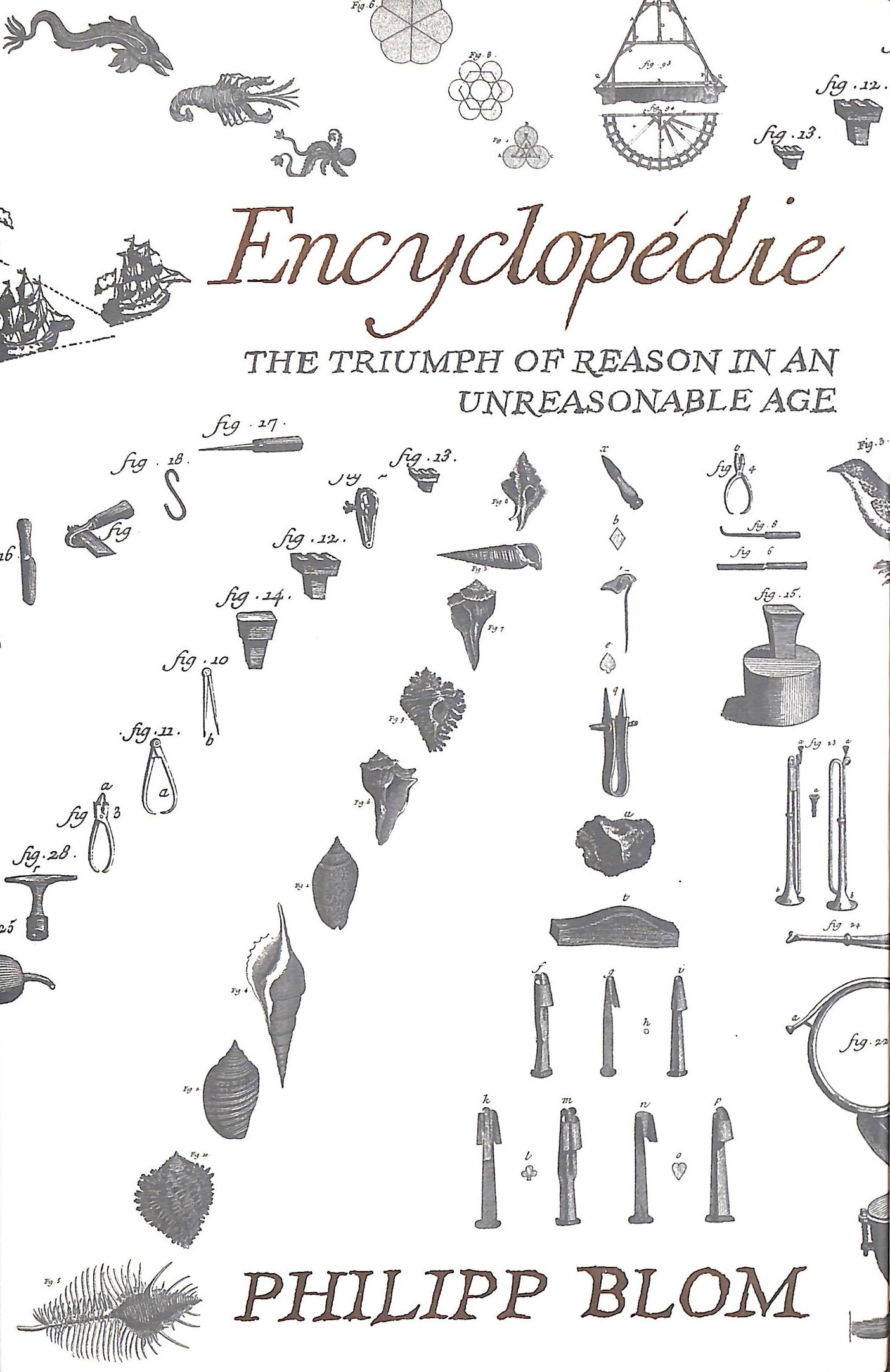 Encyclopedie: The triumph of reason in an unreasonable age