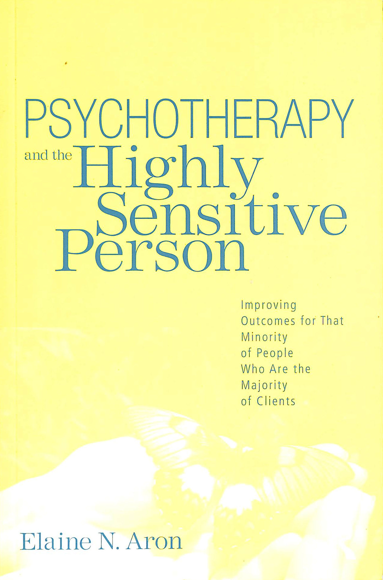Psychotherapy and the Highly Sensitive Person