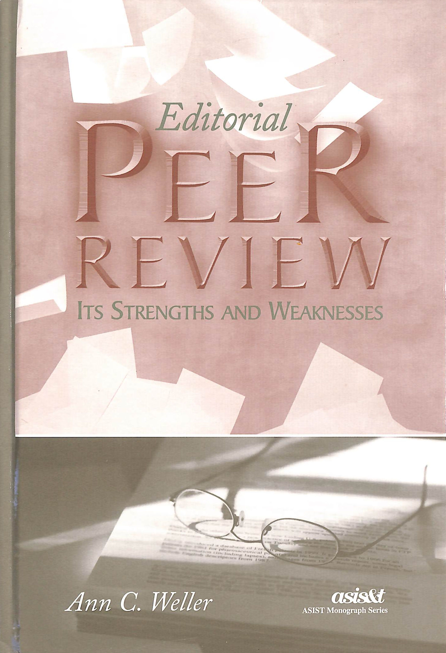 Editorial Peer Review: Its Strengths and Weaknesses
