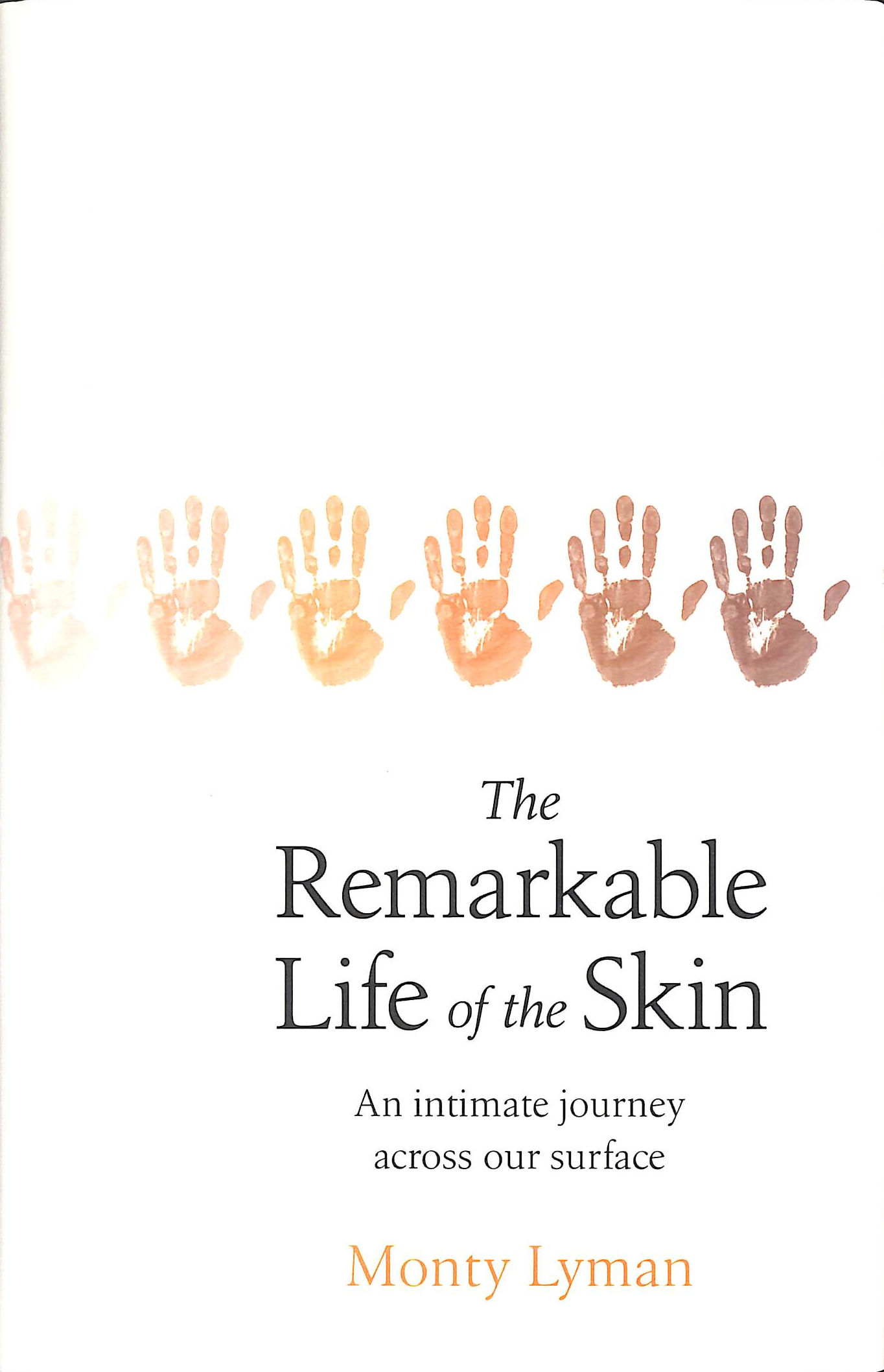 The Remarkable Life of the Skin