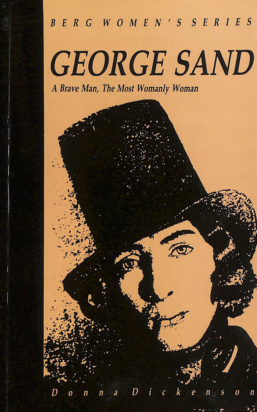 George Sand: A Brave Man, the Most Womanly Woman