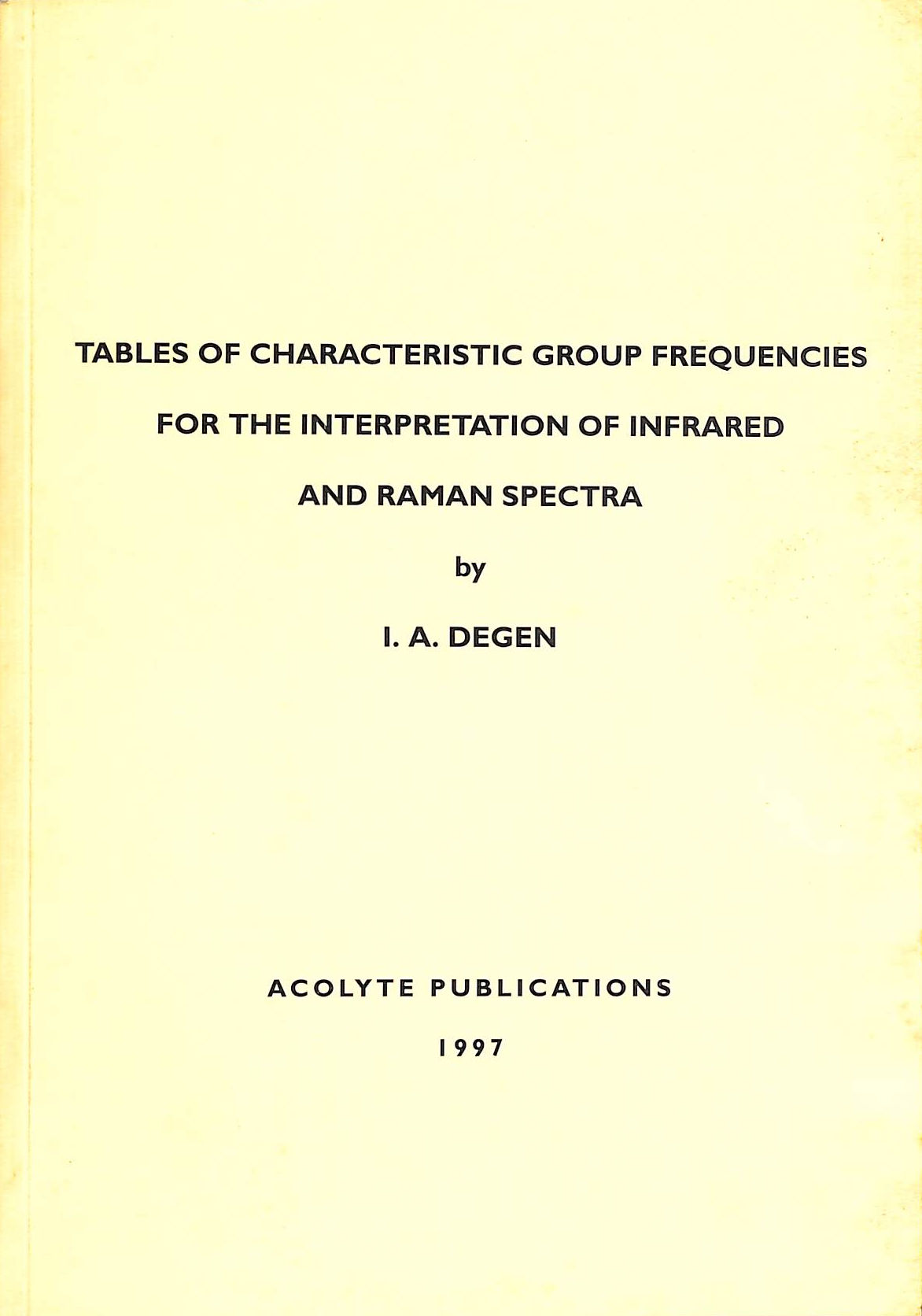 Tables of Characteristic Group Frequencies for the Interpretation of Infrared and Raman Spectra