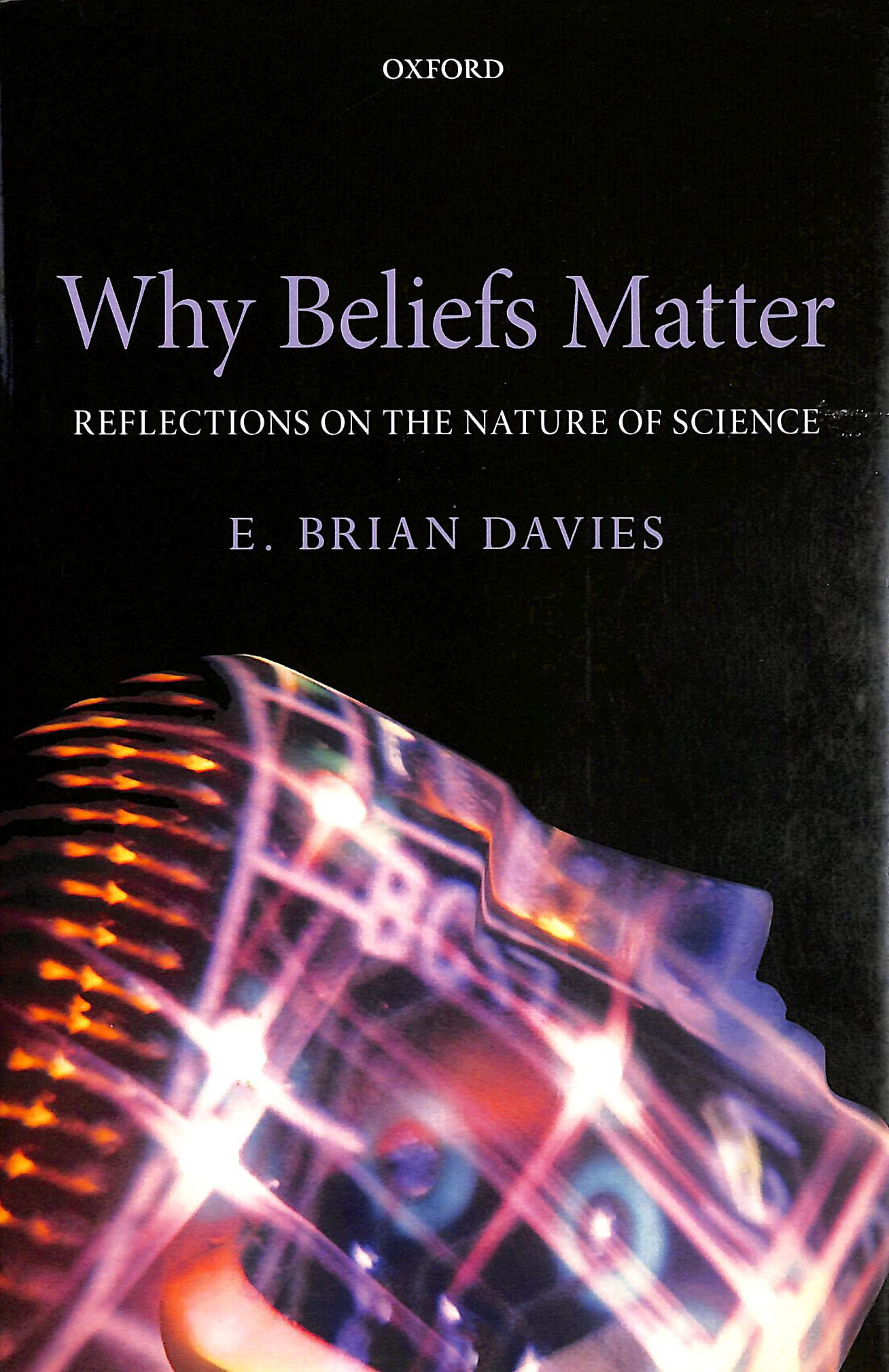 Why Beliefs Matter: Reflections on the Nature of Science