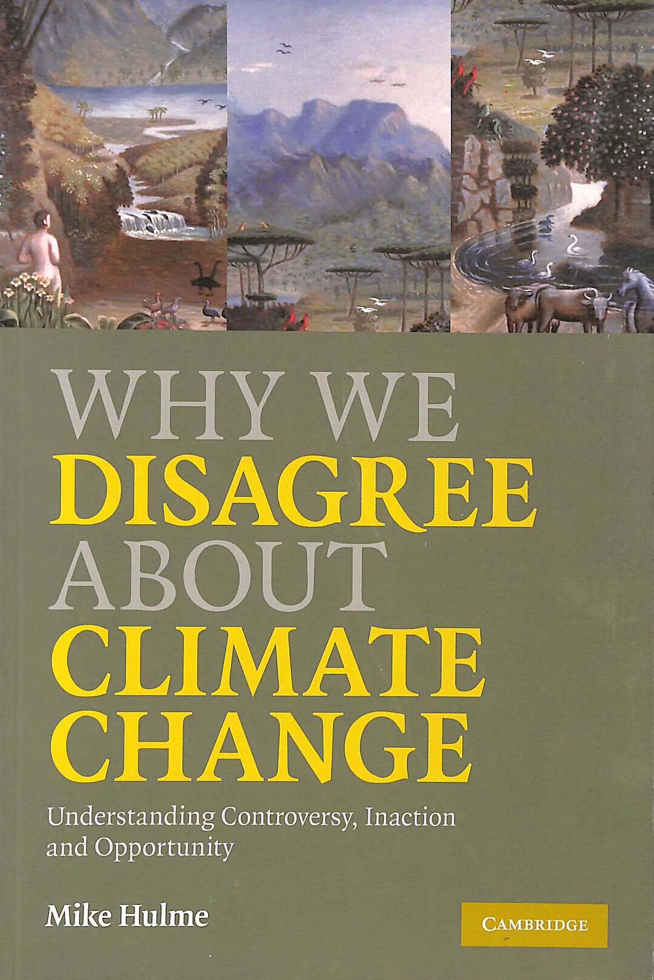 Why We Disagree about Climate Change