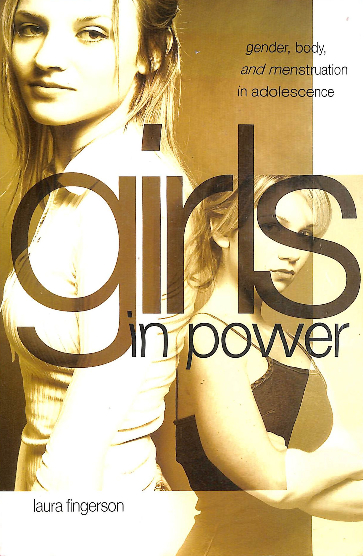 Girls in Power: Gender, Body, And Menstruation in Adolescence