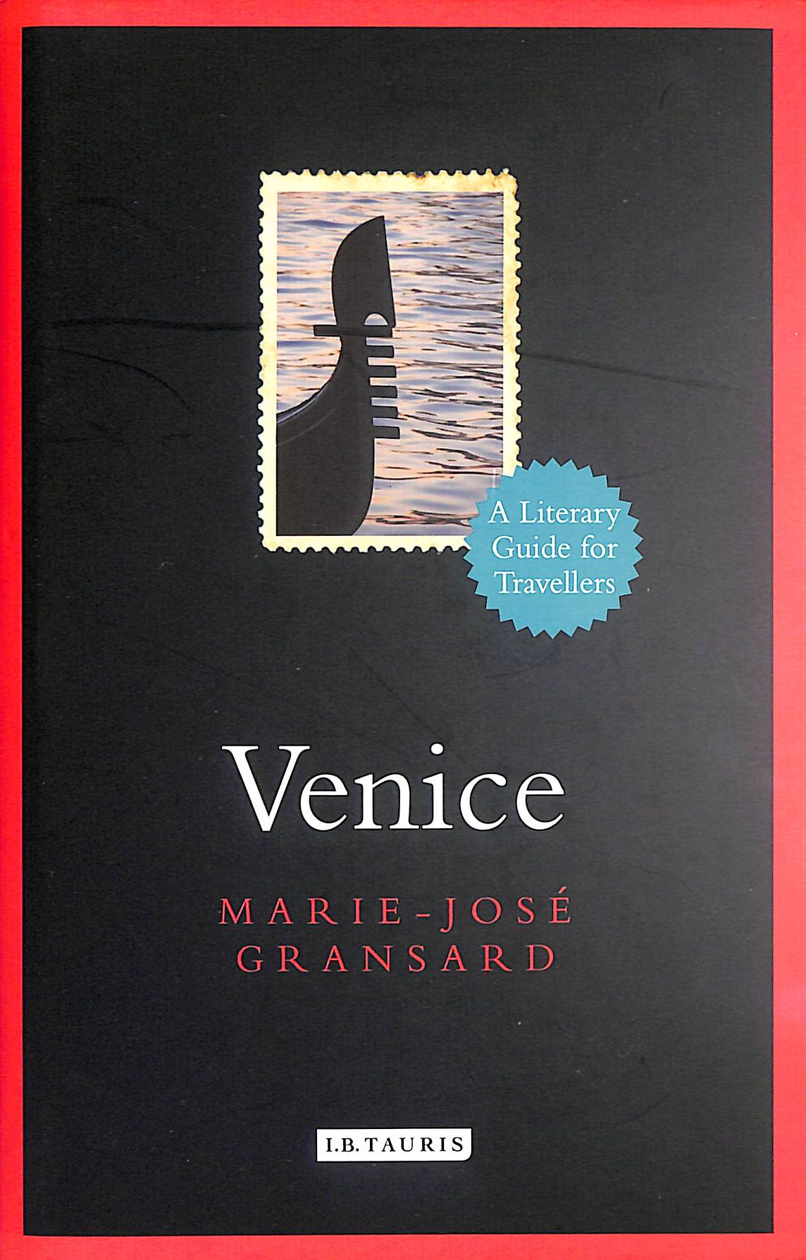 Venice: A Literary Guide for Travellers