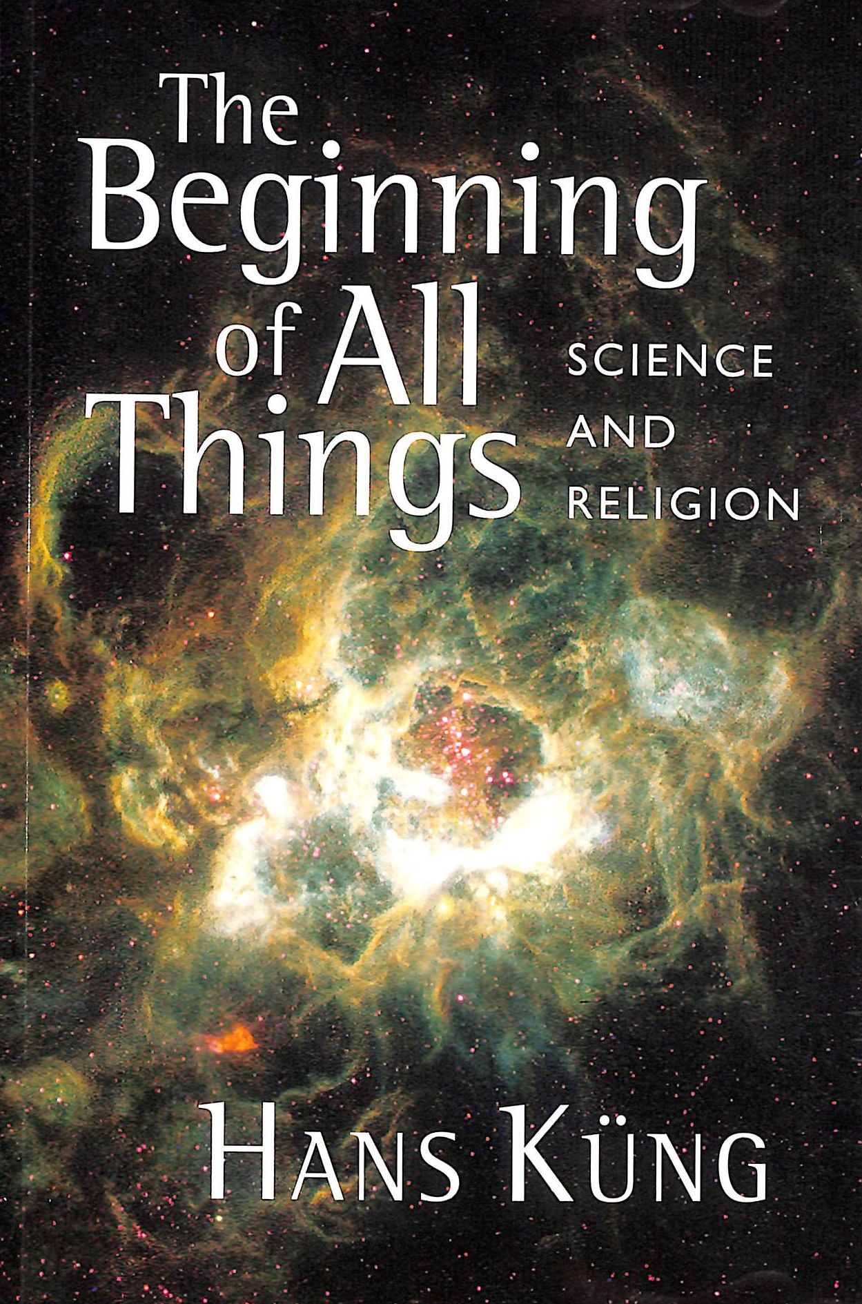 The Beginning of All Things: Science and Religion