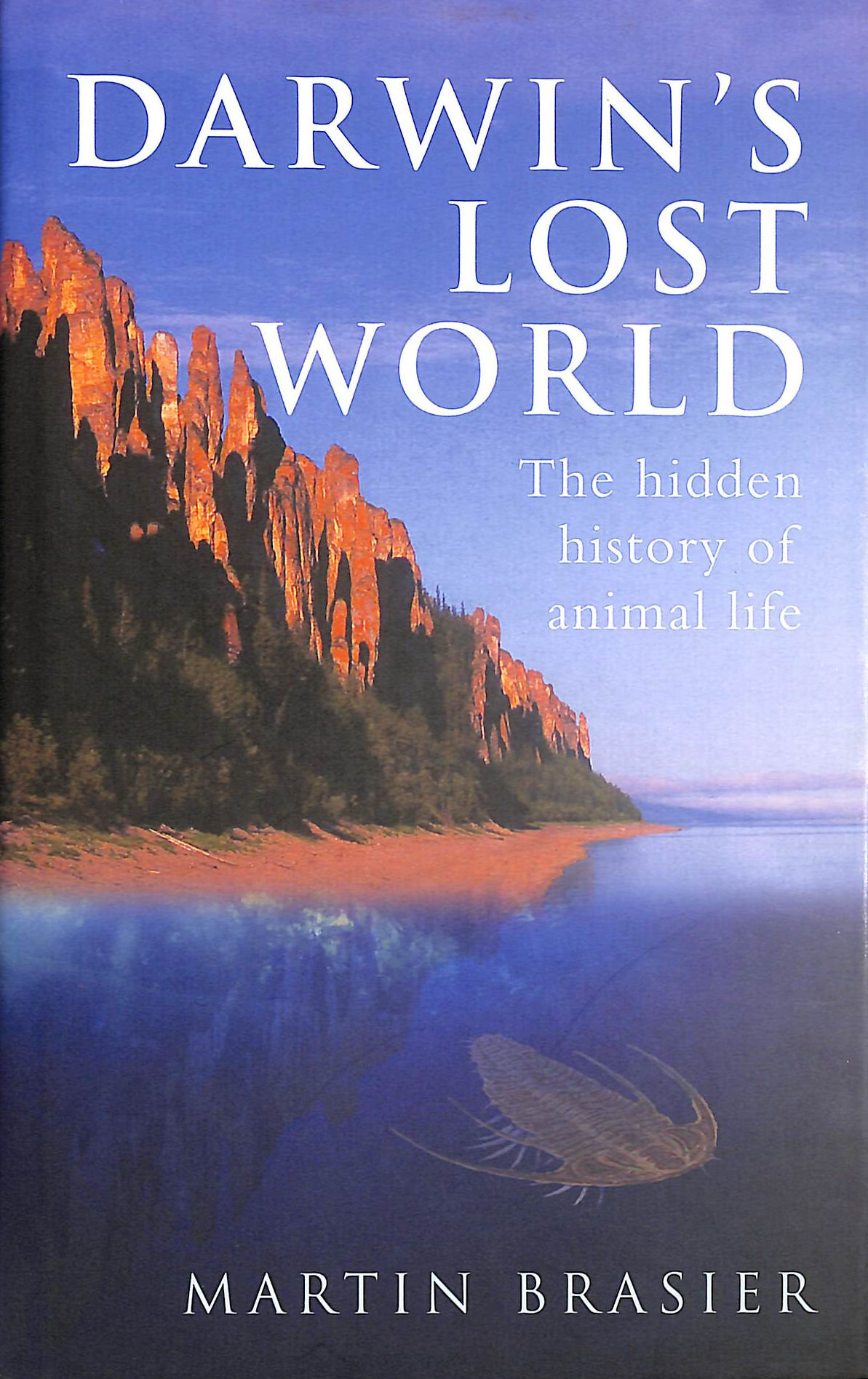 Darwin's Lost World: The Hidden History of Life on Earth