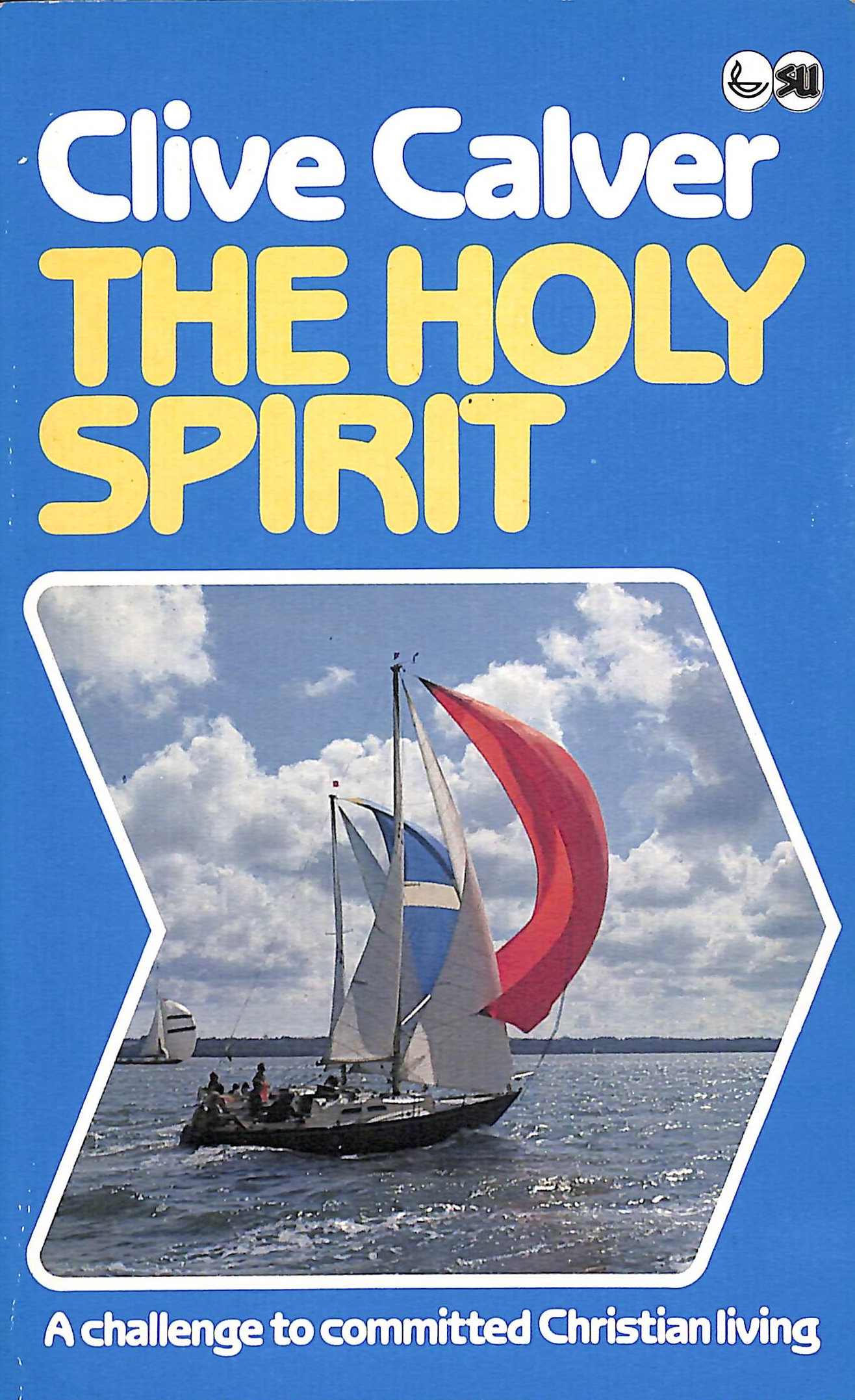 The Holy Spirit: Transforming Us and Our World (Moving on S.)