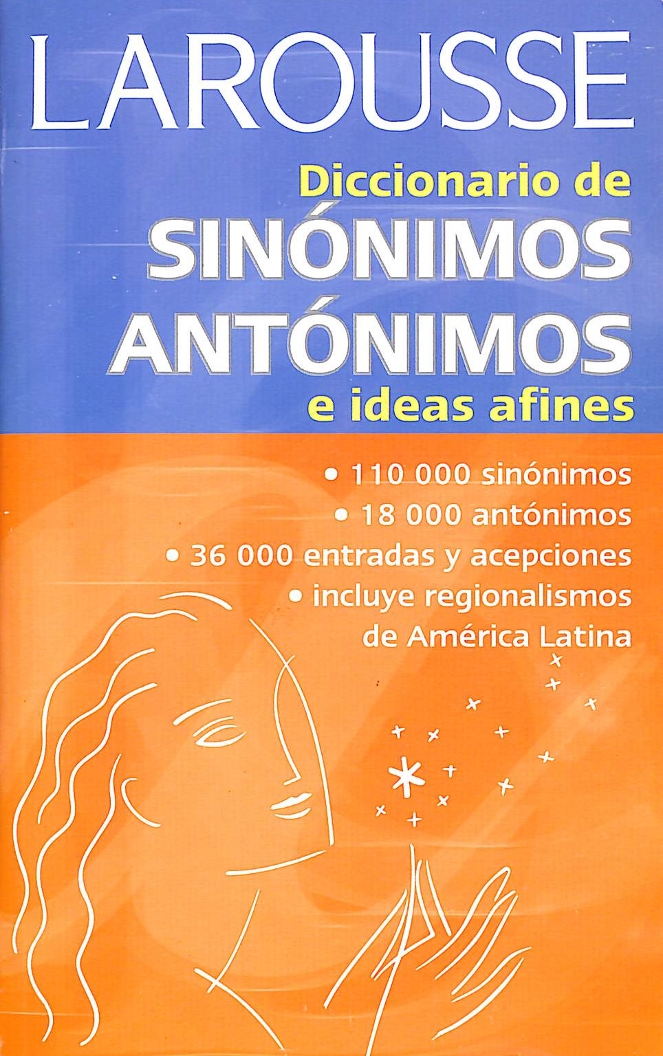Diccionario De Sinonimos, Antonimos E Ideas Afines/Dictionary of Synonyms, Antonyms, and Related Ideas