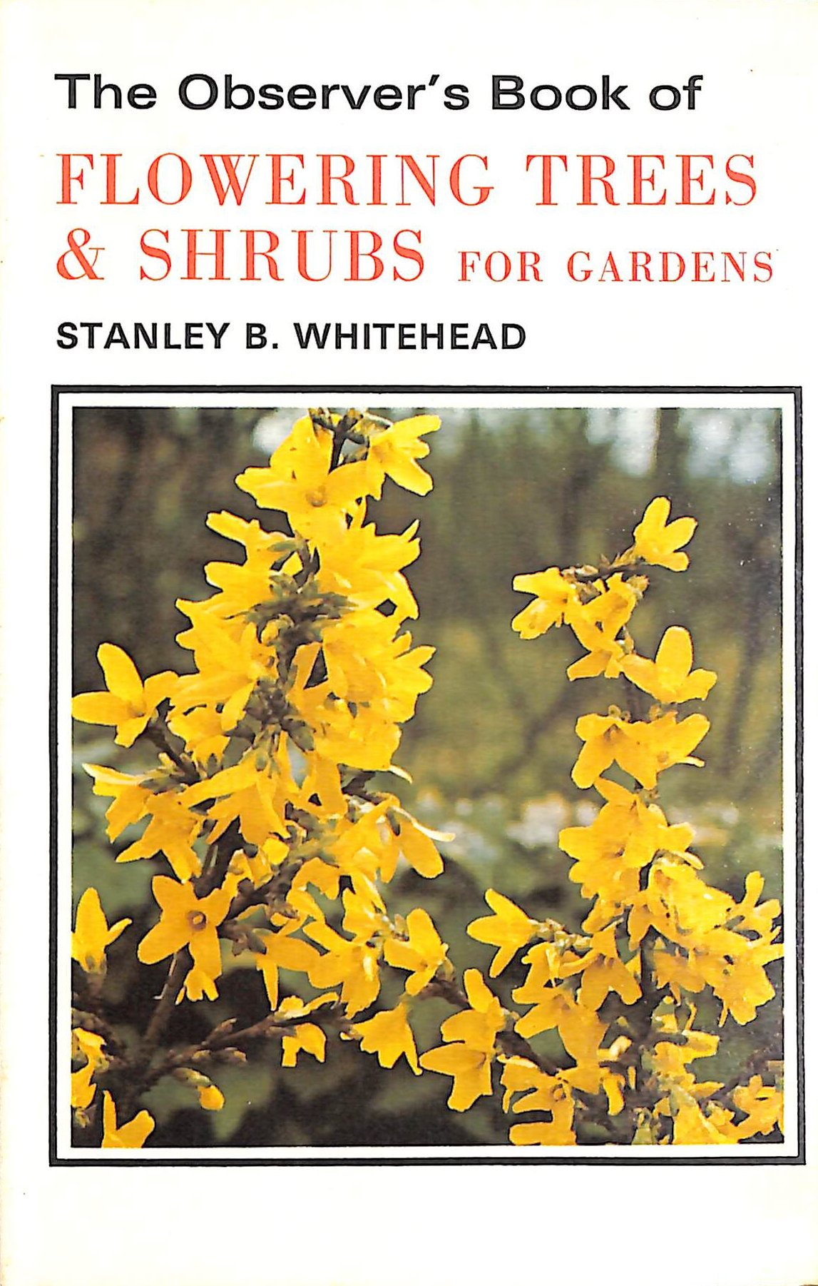 The Observer's Book of Flowering Trees & Shrubs For Gardens