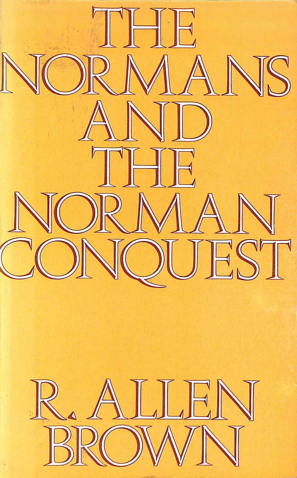 The Normans and the Norman Conquest