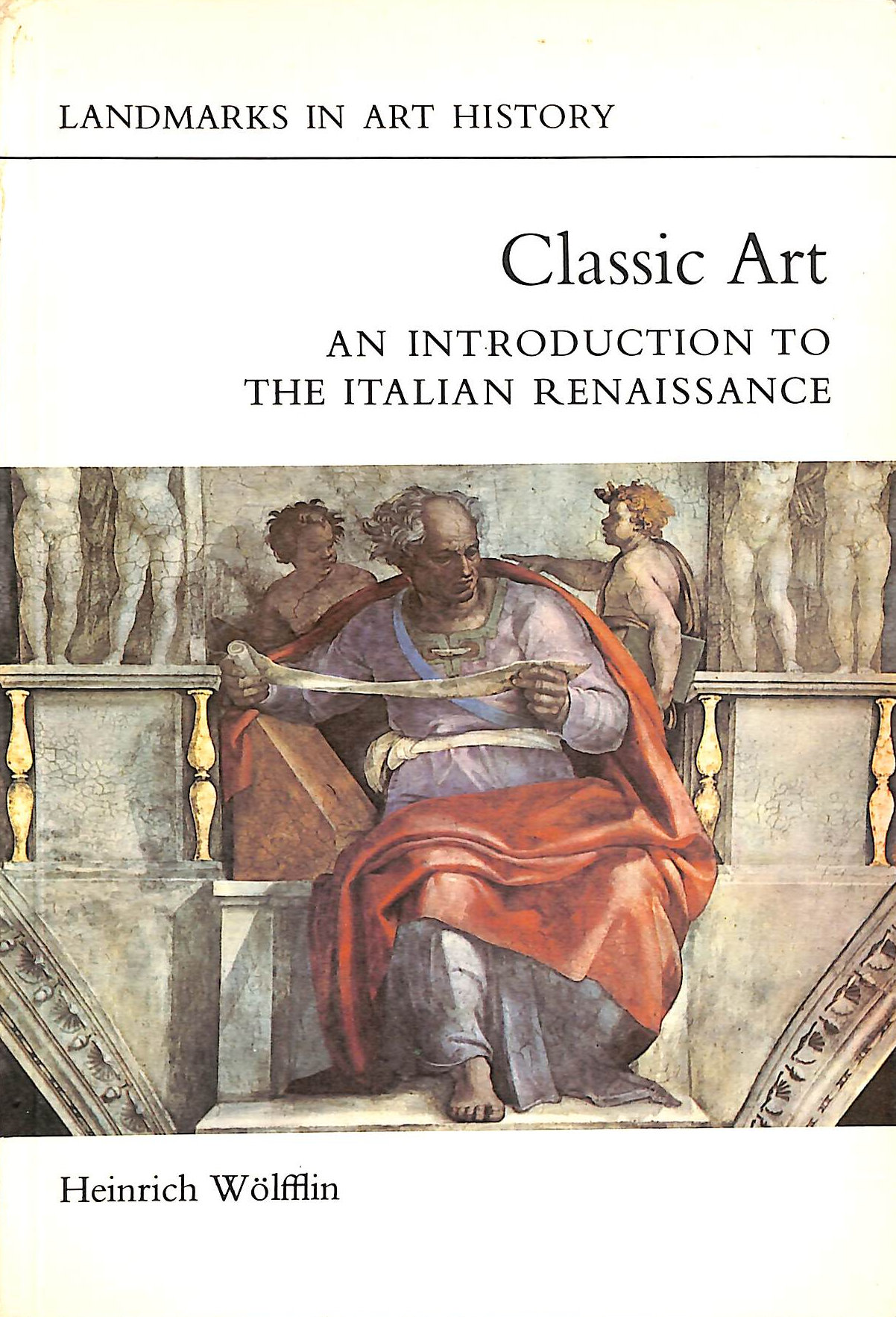Classic Art (Landmarks in Art History)