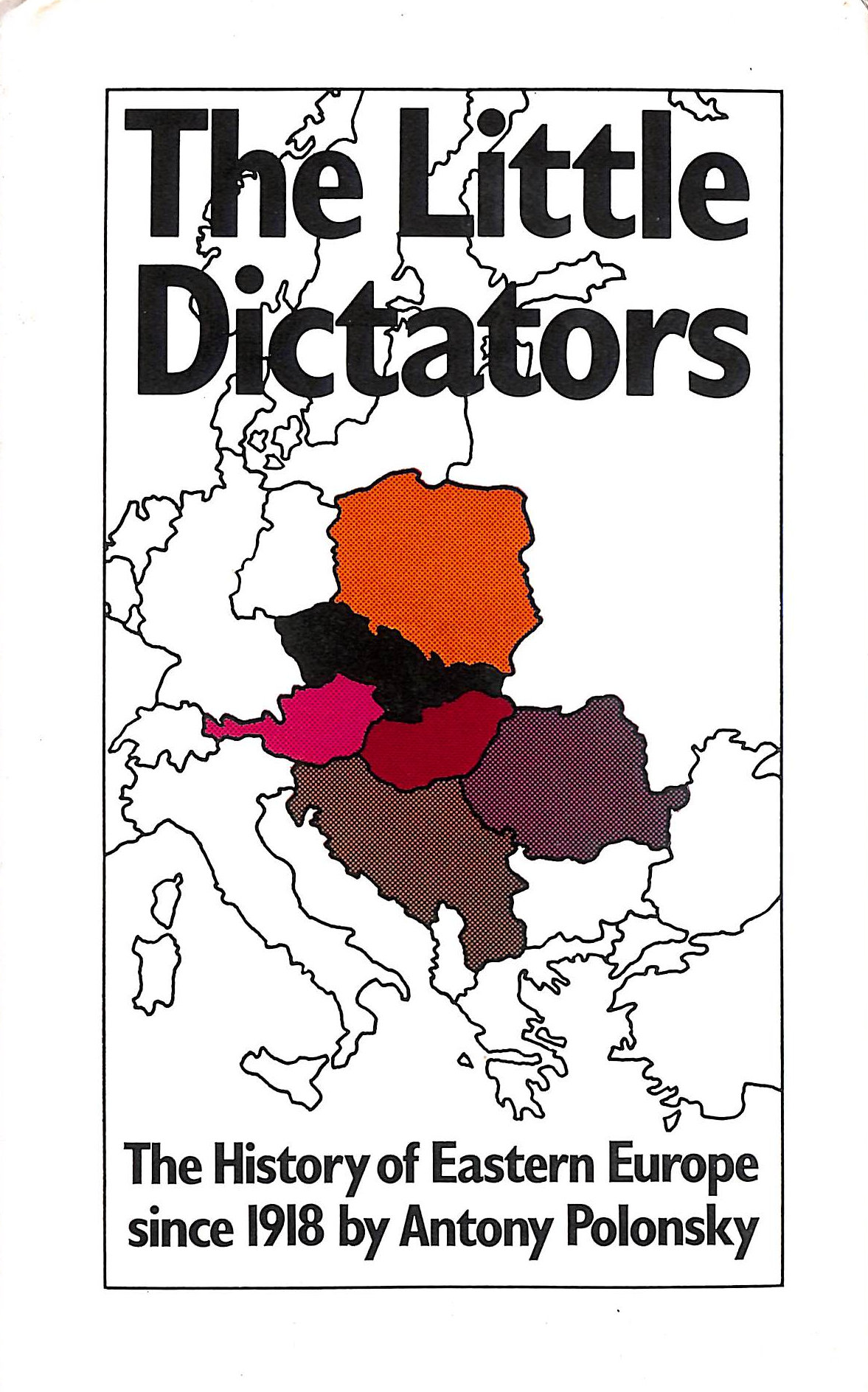 Little Dictators: History of Eastern Europe Since 1918