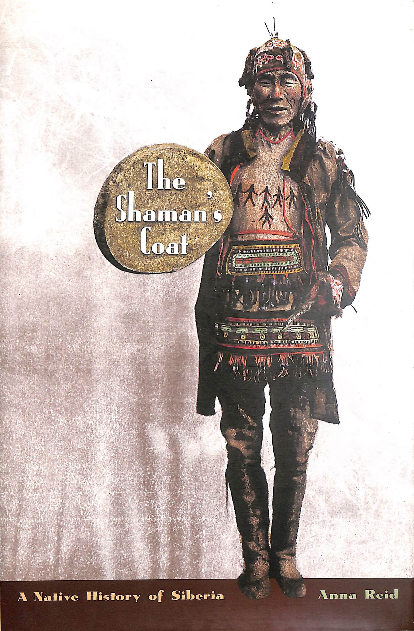 The Shaman's Coat: A Native History of Siberia