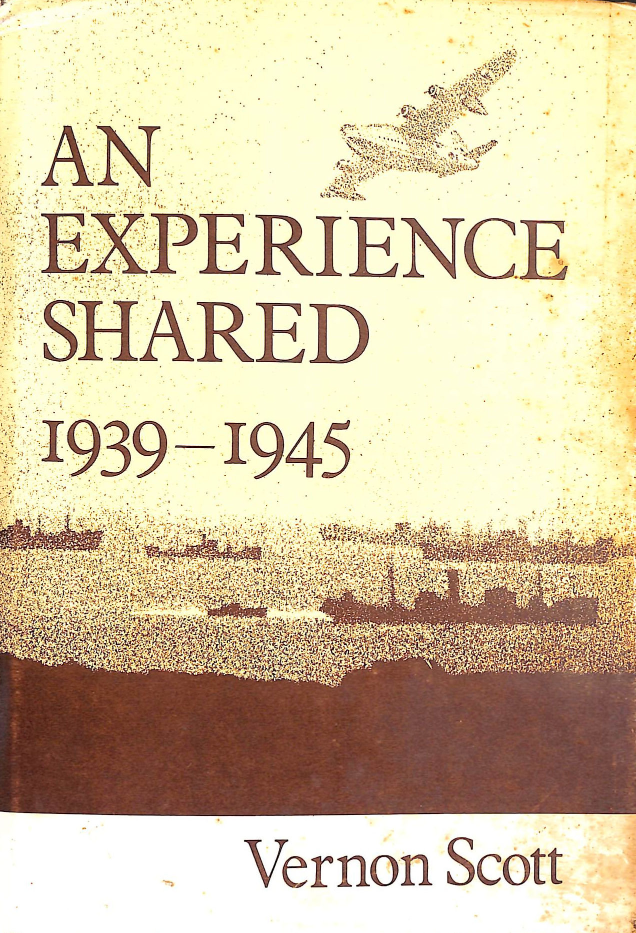 An Experience Shared, 1939-1945