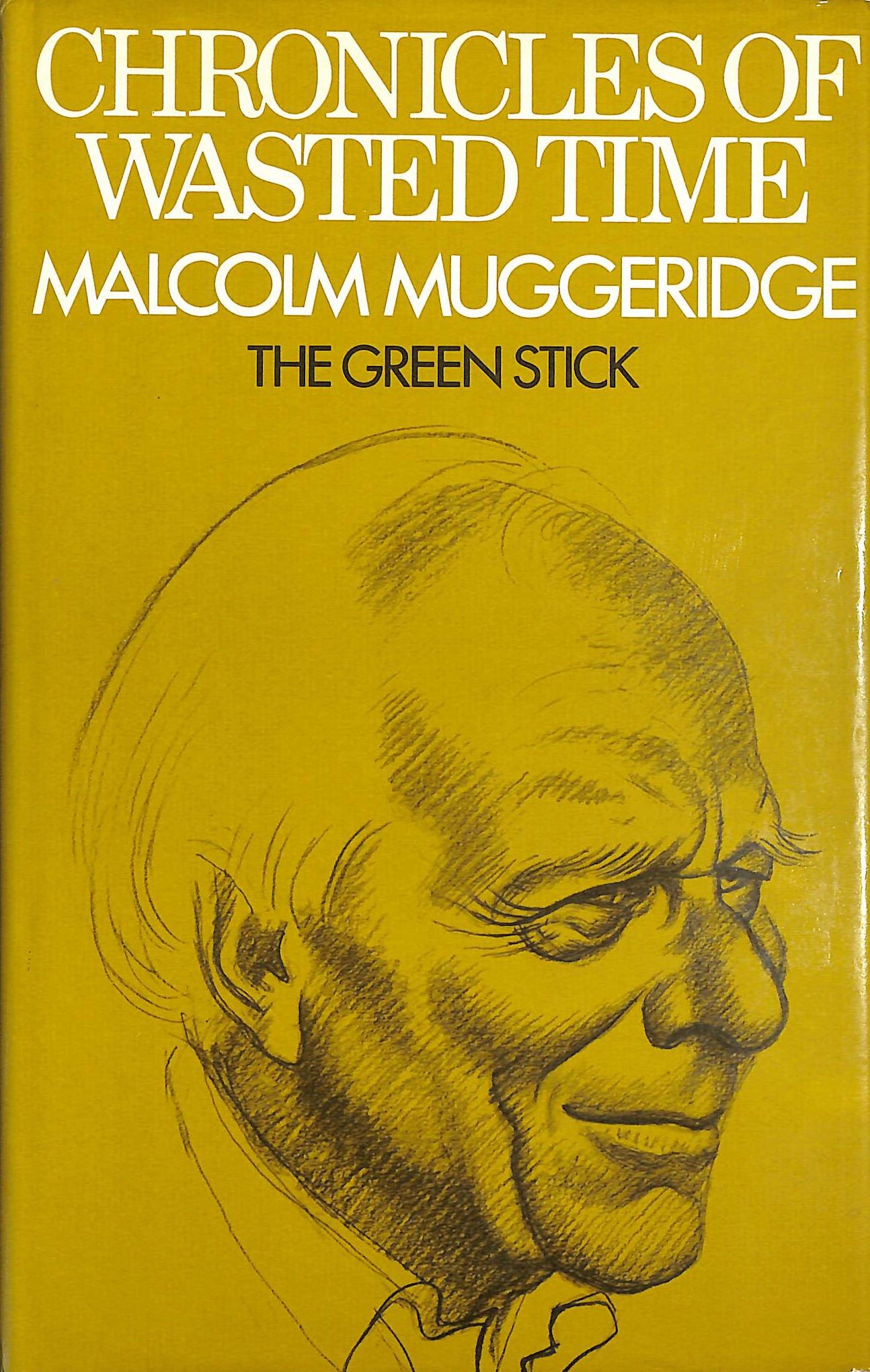 Chronicles of Wasted Time - Volume I: The Green Stick