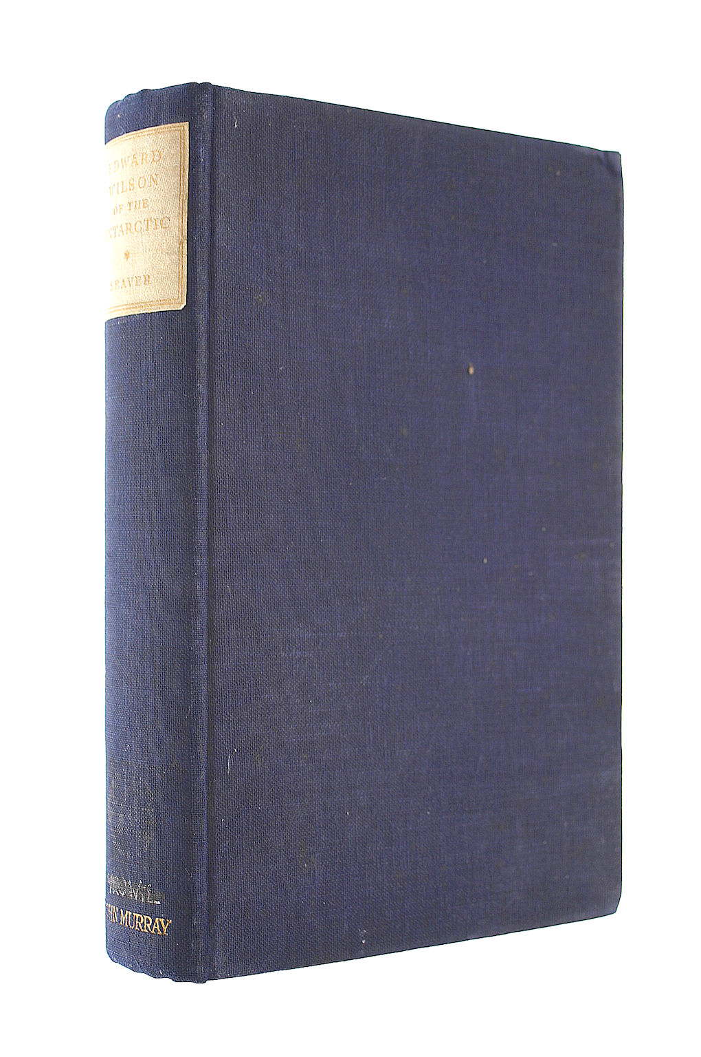 Edward Wilson of the Antarctic: Naturalist and Friend