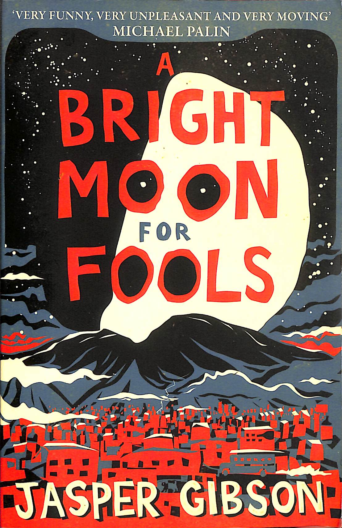 A Bright Moon for Fools