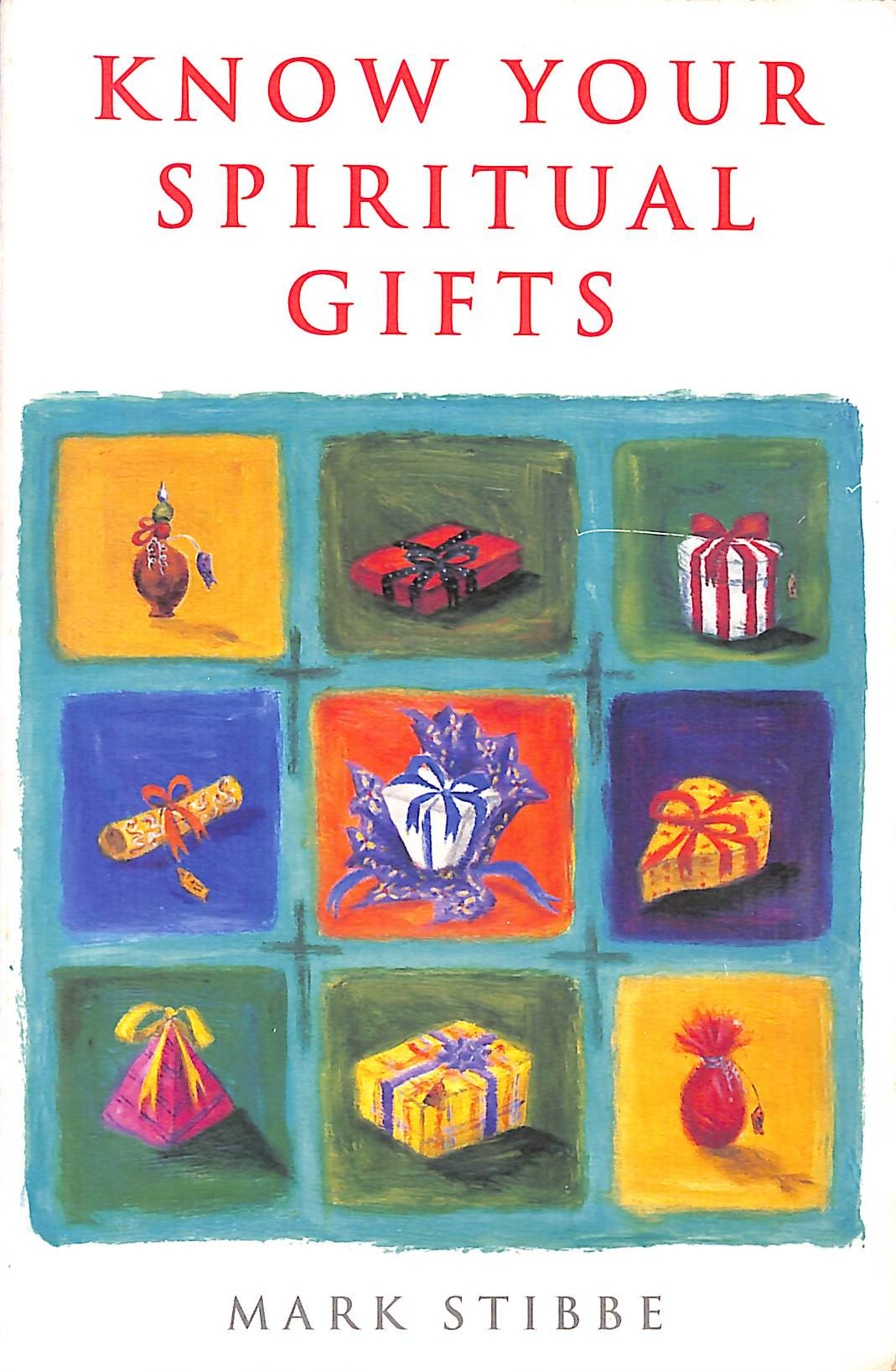 Know Your Spiritual Gifts: Practising the Presents of God